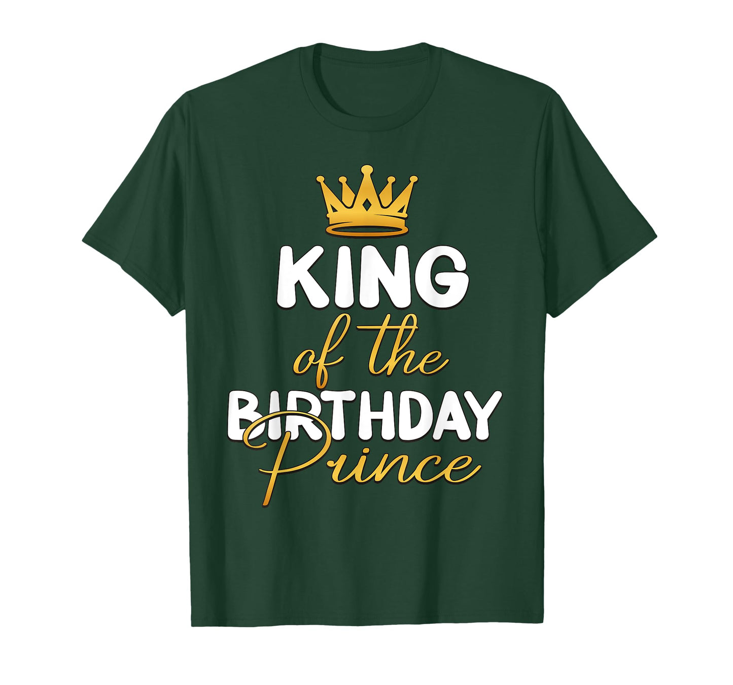 King Of The Birthday Prince Boy Bday Party Idea For Him T-Shirt