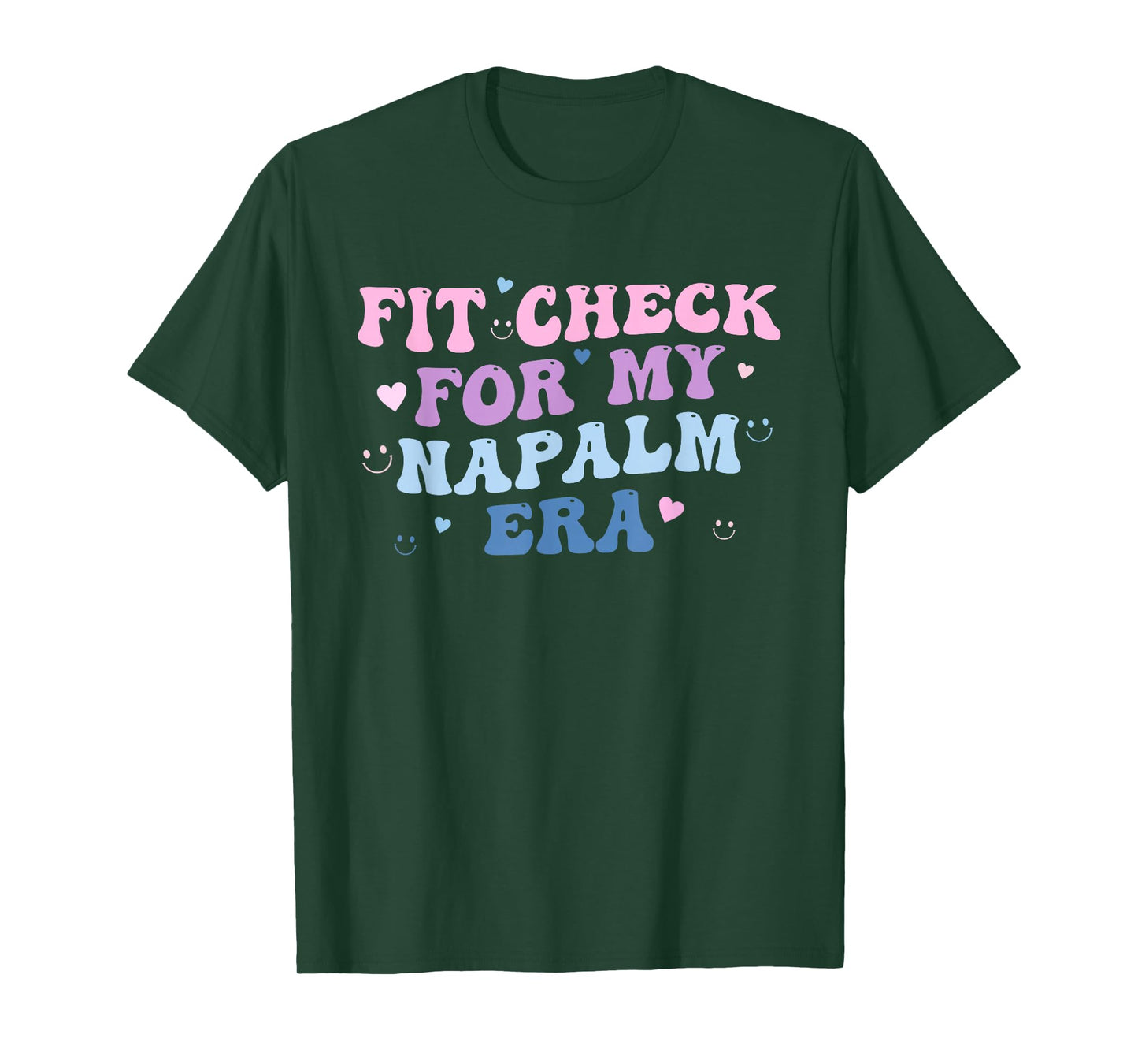 Funny Fit-Check for My Napalm Era Design T-Shirt