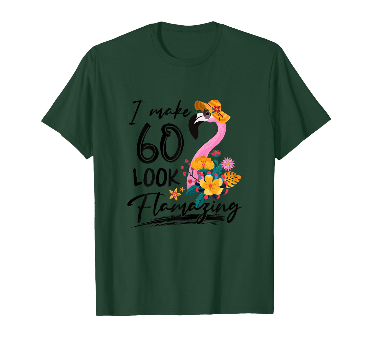I Make 60 Look Flamazing Flamingo 60th Birthday 60 Year Old T-Shirt