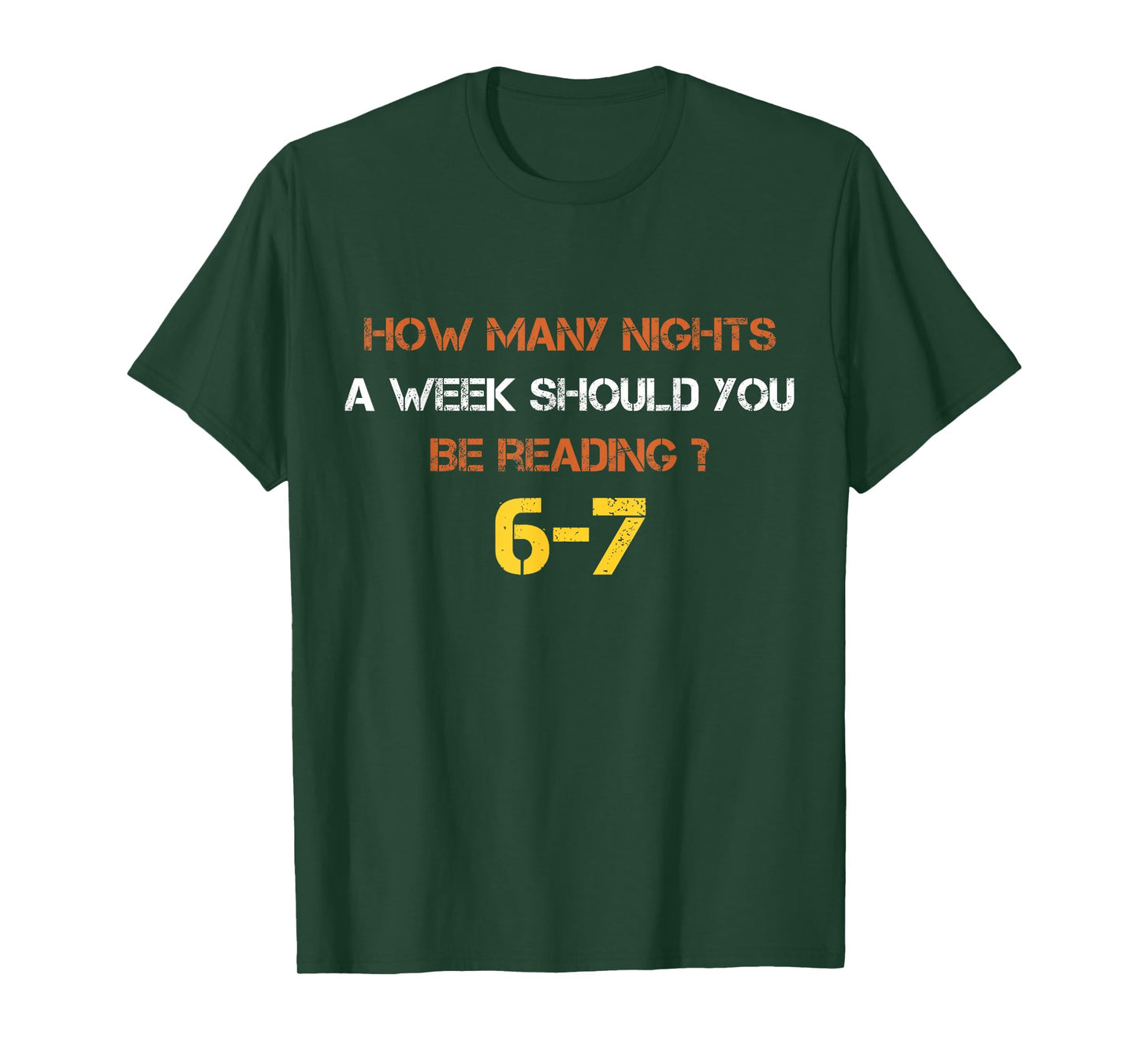 How Many Nights A Week Should You Be Reading 6 7 Six Seven T-Shirt