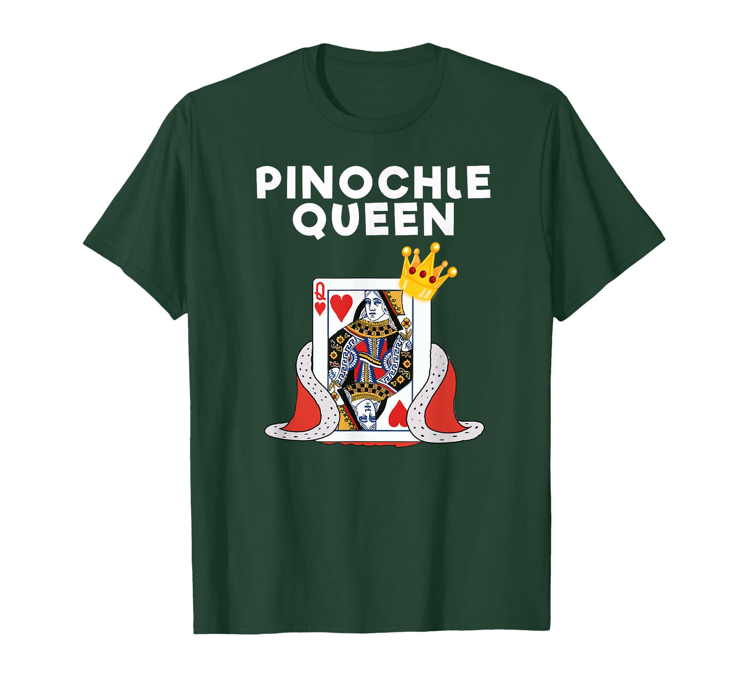 Pinochle T-Shirt - Funny Pinochle Card Game Queen T-Shirt