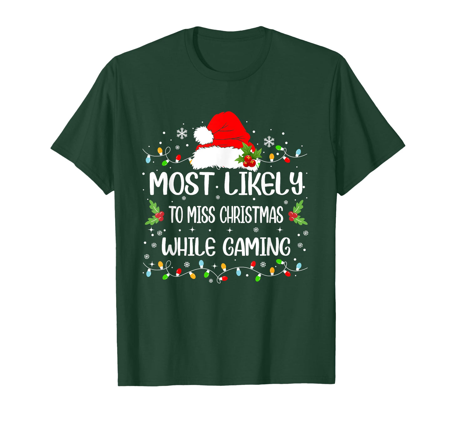 Funny Most Likely To Miss Christmas While Gaming Christmas T-Shirt