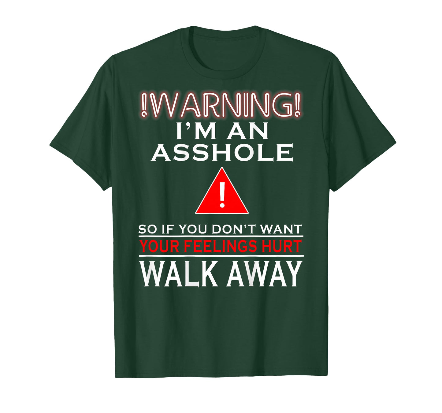 (BACK) Warning I'm Asshole So If You Dont Want Your Feelings T-Shirt