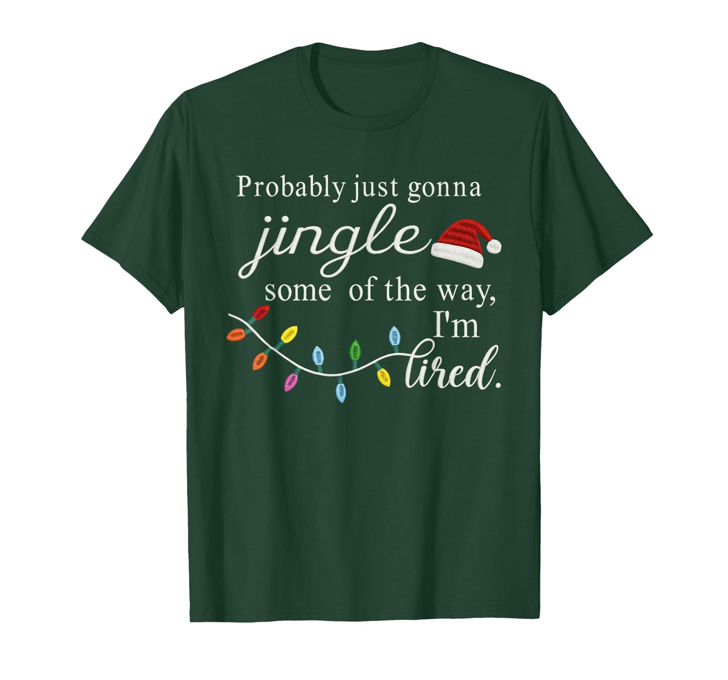 Probably Just Gonna Jingle Some of The Way for Men Women T-Shirt