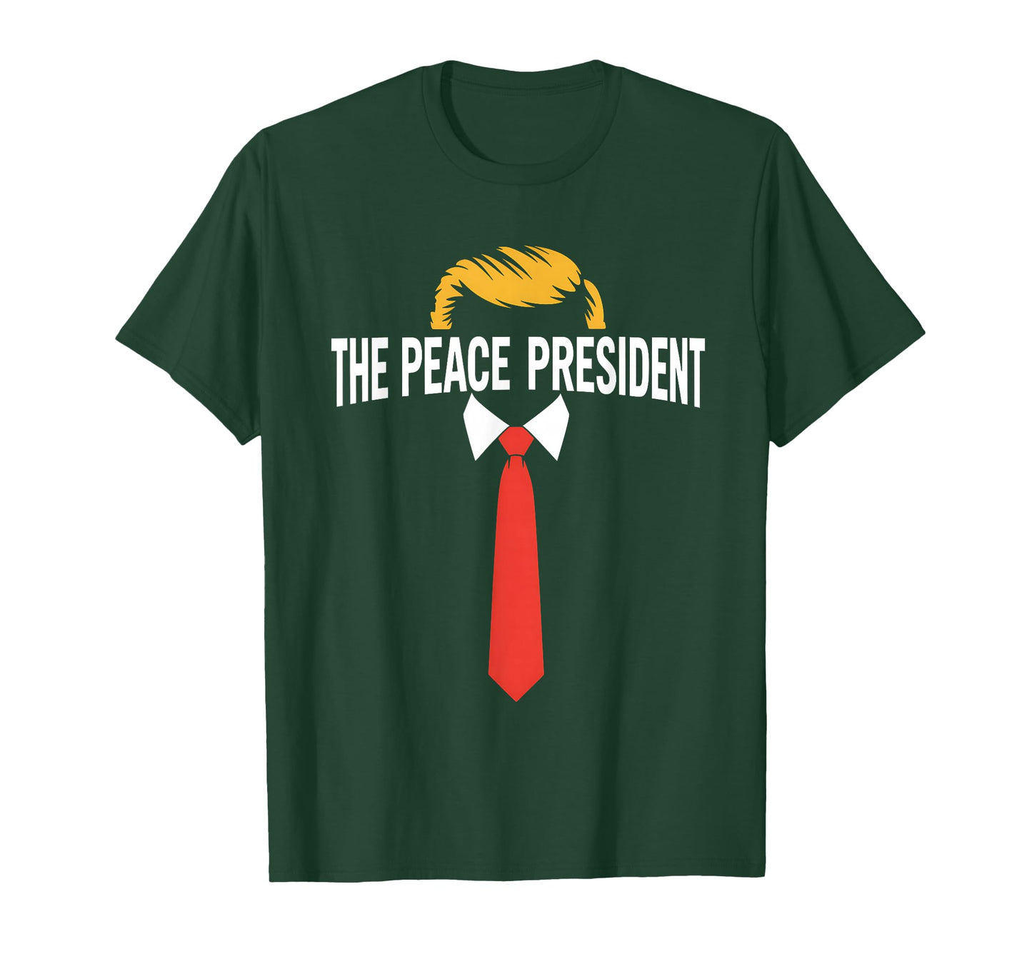 President of Peace Pro Trump The Peace President Patriotic T-Shirt