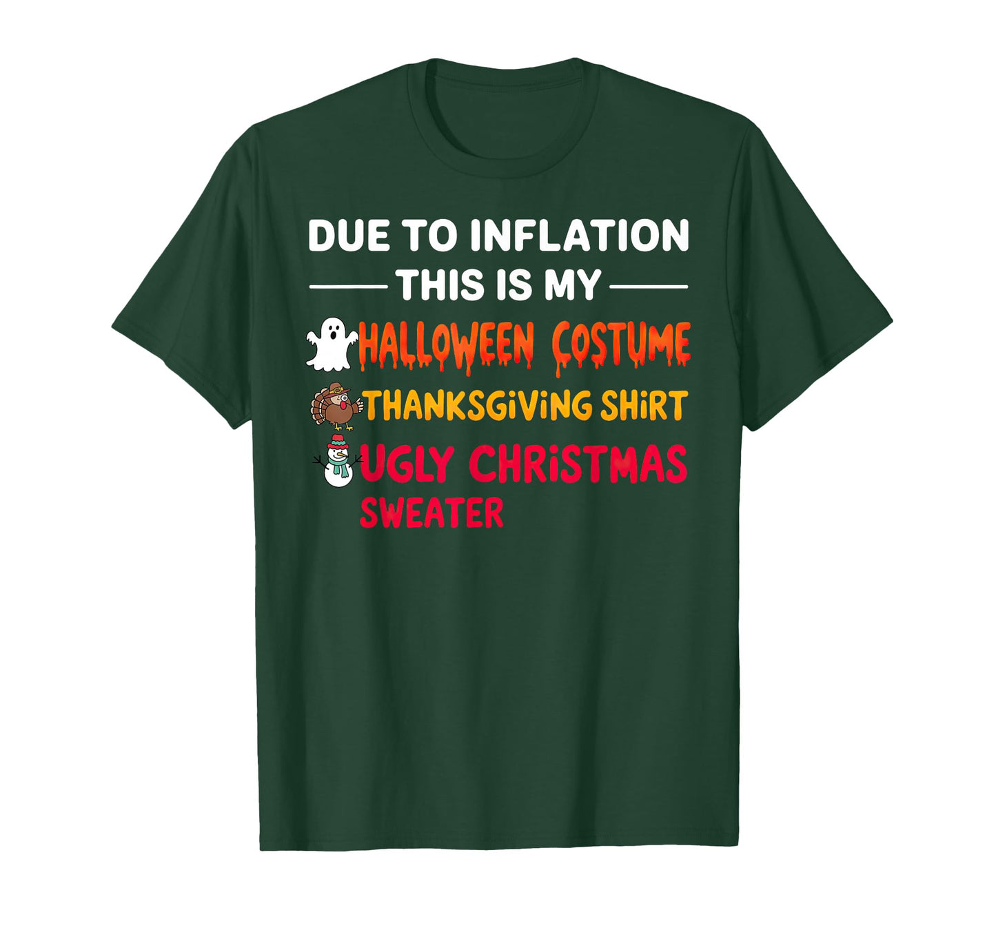 Due to Inflation This is My Halloween Thanksgiving Christmas T-Shirt