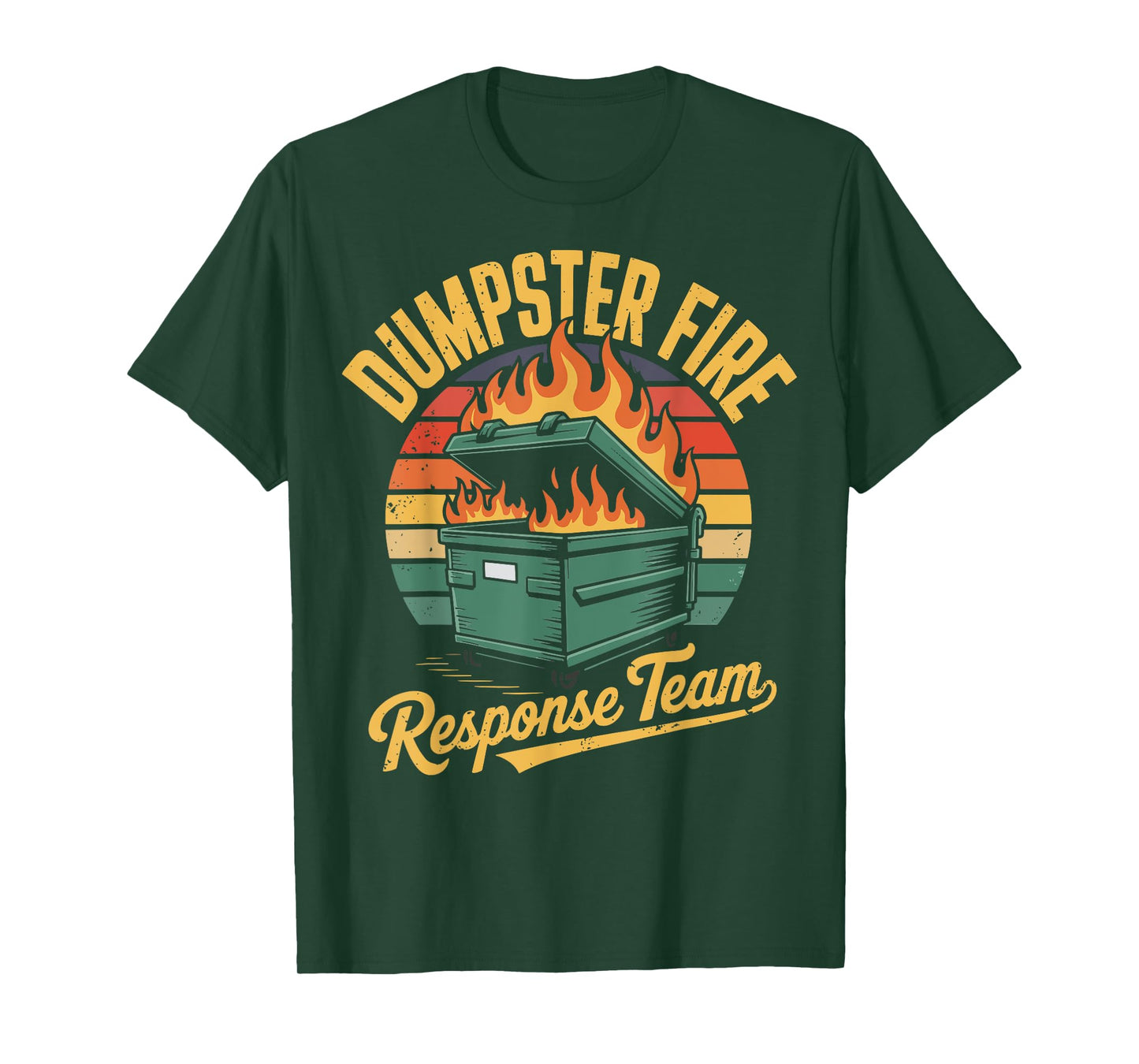 Dumpster Fire Response Team T-Shirt
