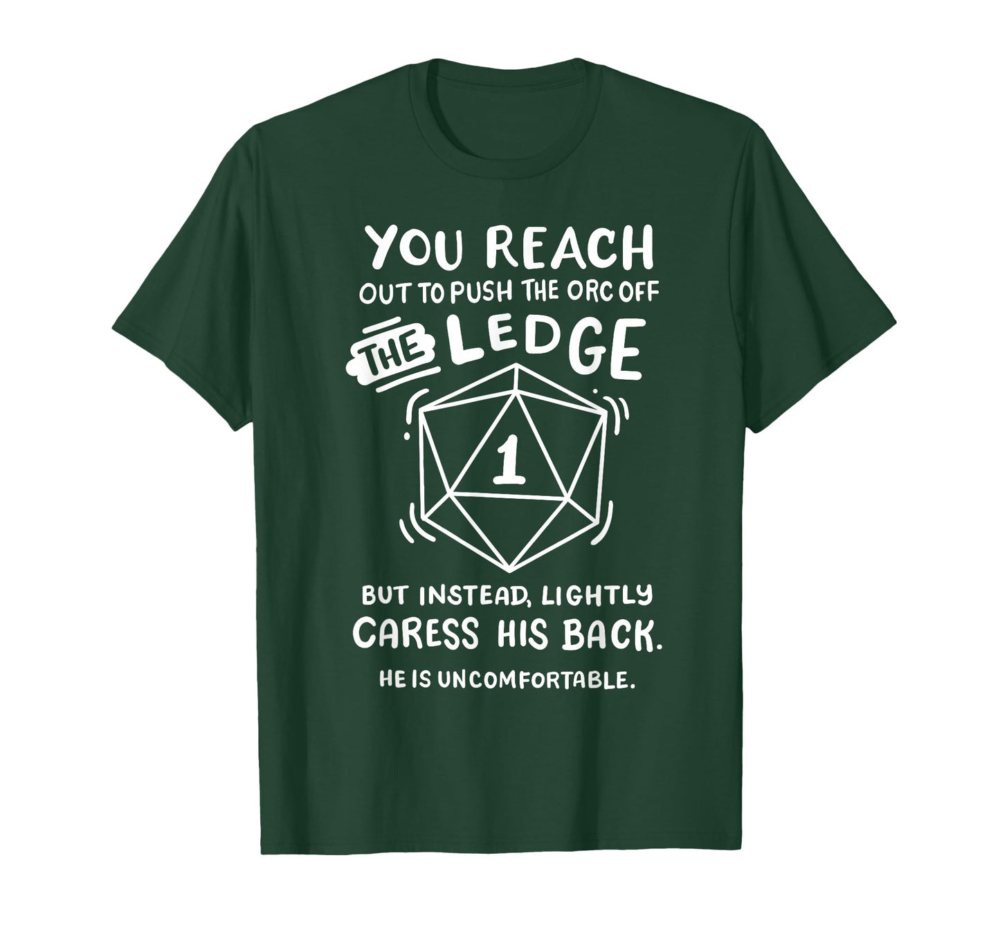 Funny RPG Gamer You Reach Out To Push The Orc Men T-Shirt