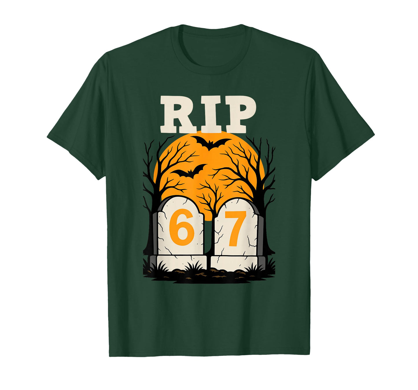 RIP 67 Rest in Peace Funny Parent or Teacher 6 7 T-Shirt