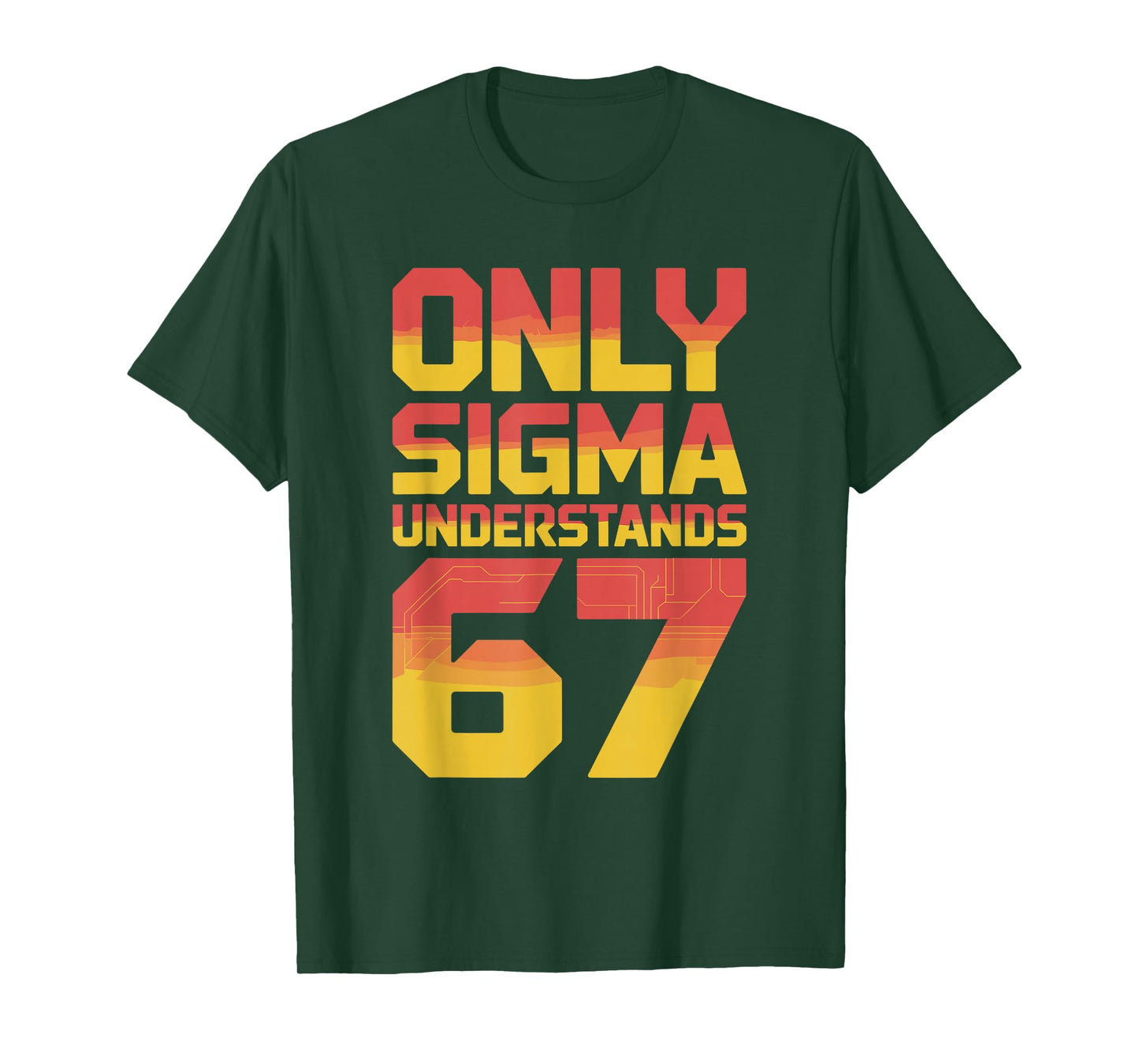 Sigma Understands 67 Alpha Slang Gen 67th Number 67 T-Shirt