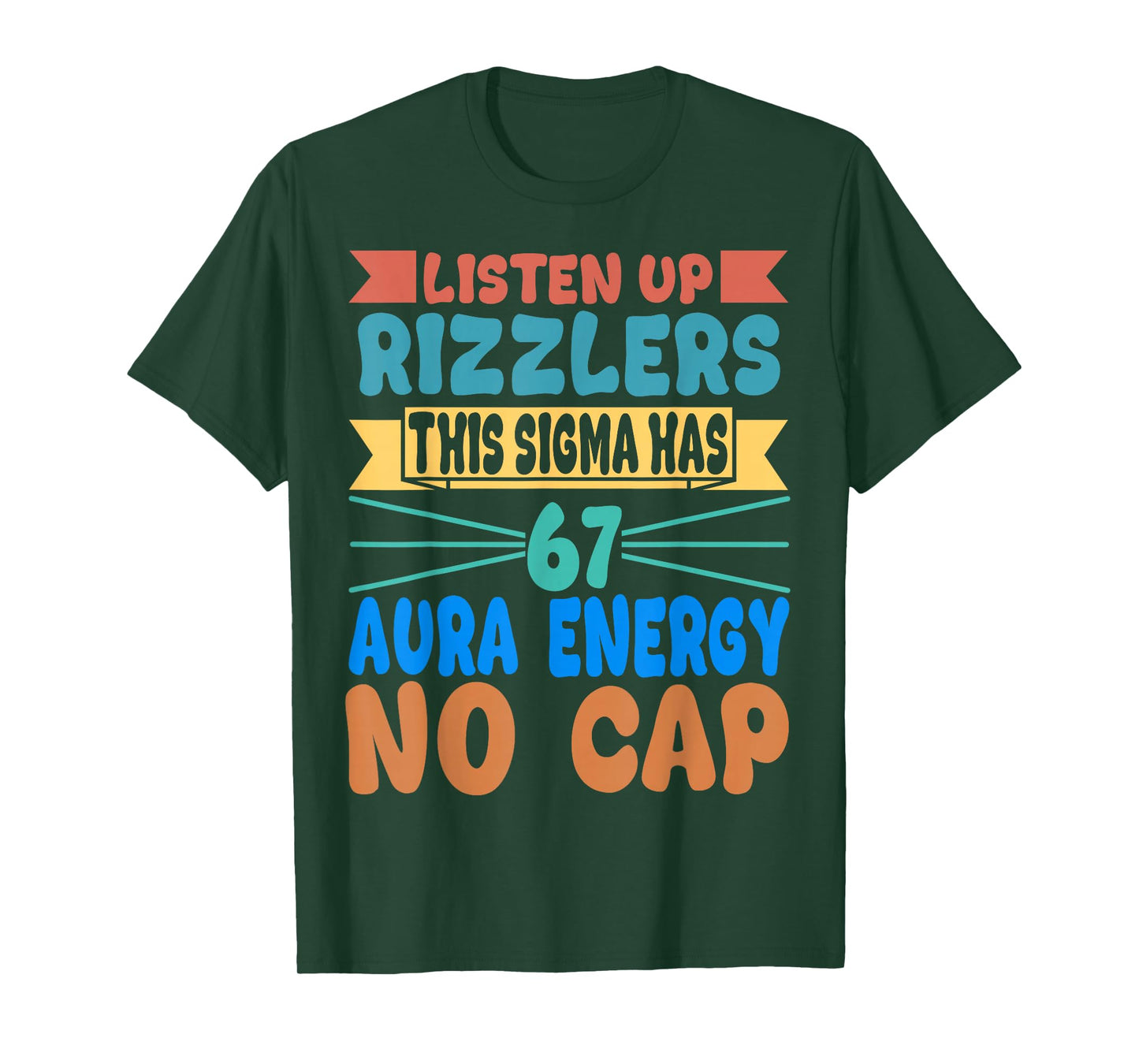 Listen Up Rizzlers This Sigma Has 67 Aura Energy Six Seven T-Shirt