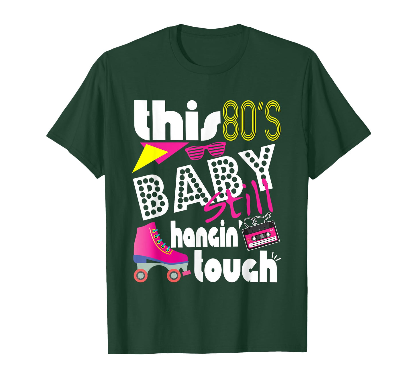 This 80's Baby Still Hanging Tough Cute Retro Eighties T-Shirt