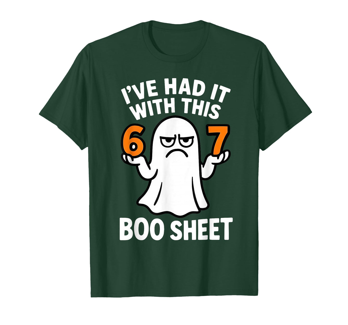 I've Had It with This Boo Sheet 6 7 T-Shirt