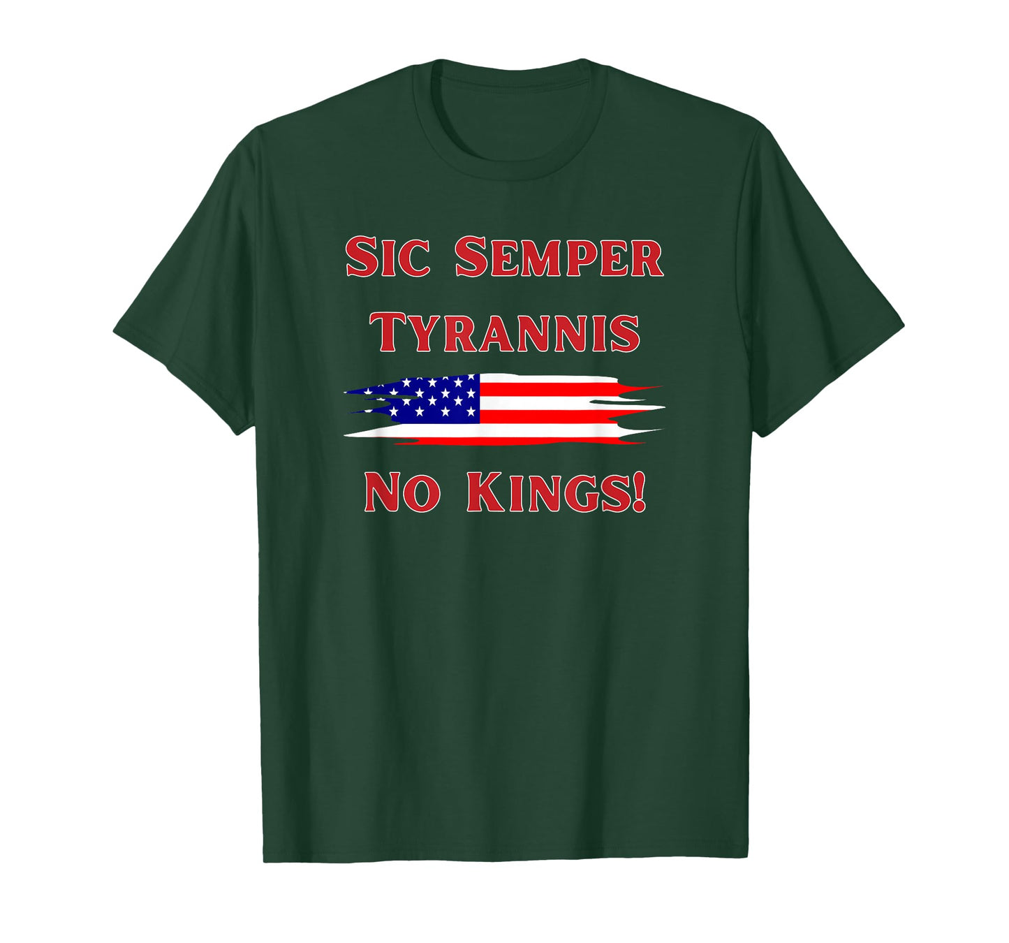 Sic Semper Tyrannis/No Kings/Oct 18 and Beyond T-Shirt