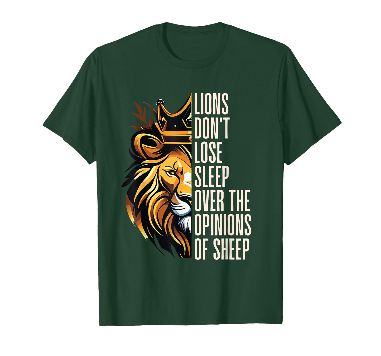 Lions Don't Lose Sleep Over the Opinions of Sheep T-Shirt