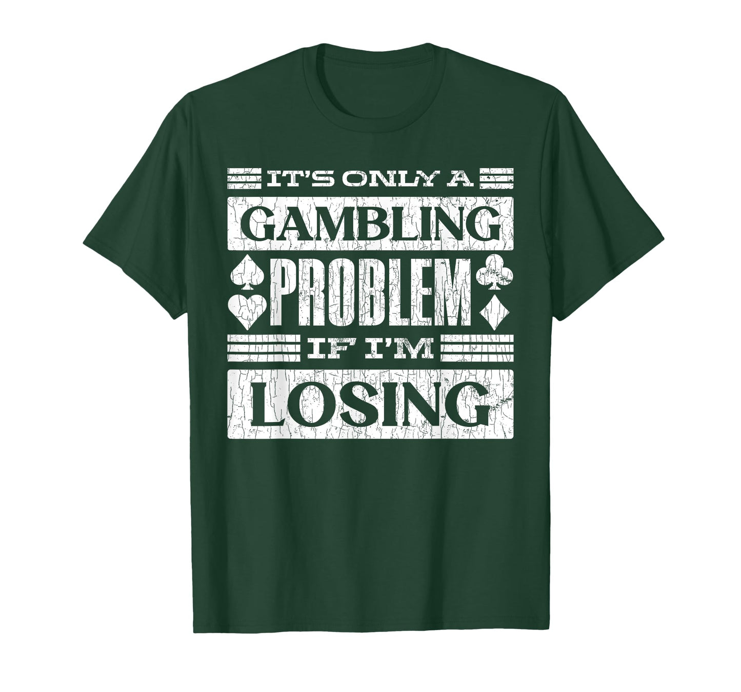 Only A Gambling Problem If Losing Fun Casino Gambler Graphic T-Shirt