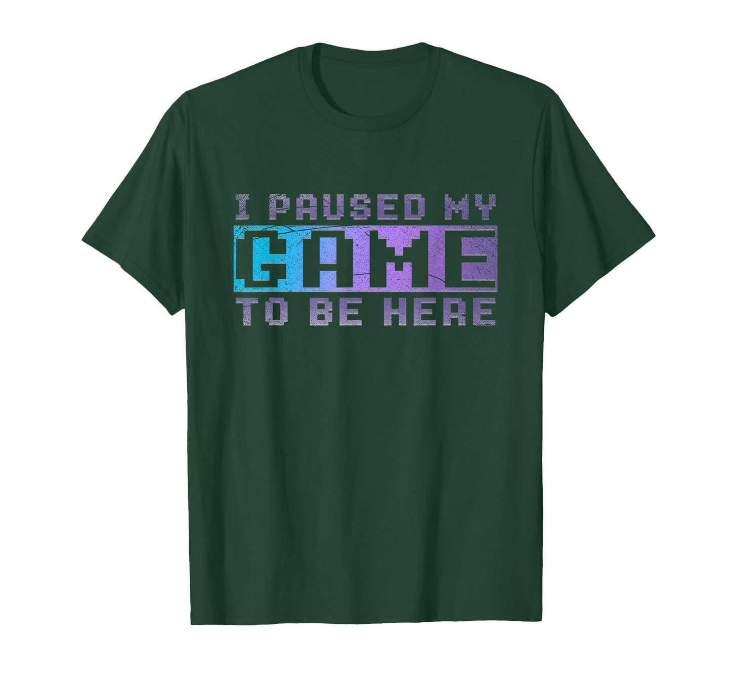 Funny Video Gamer Gift I Paused My Game To Be Here Gaming T-Shirt