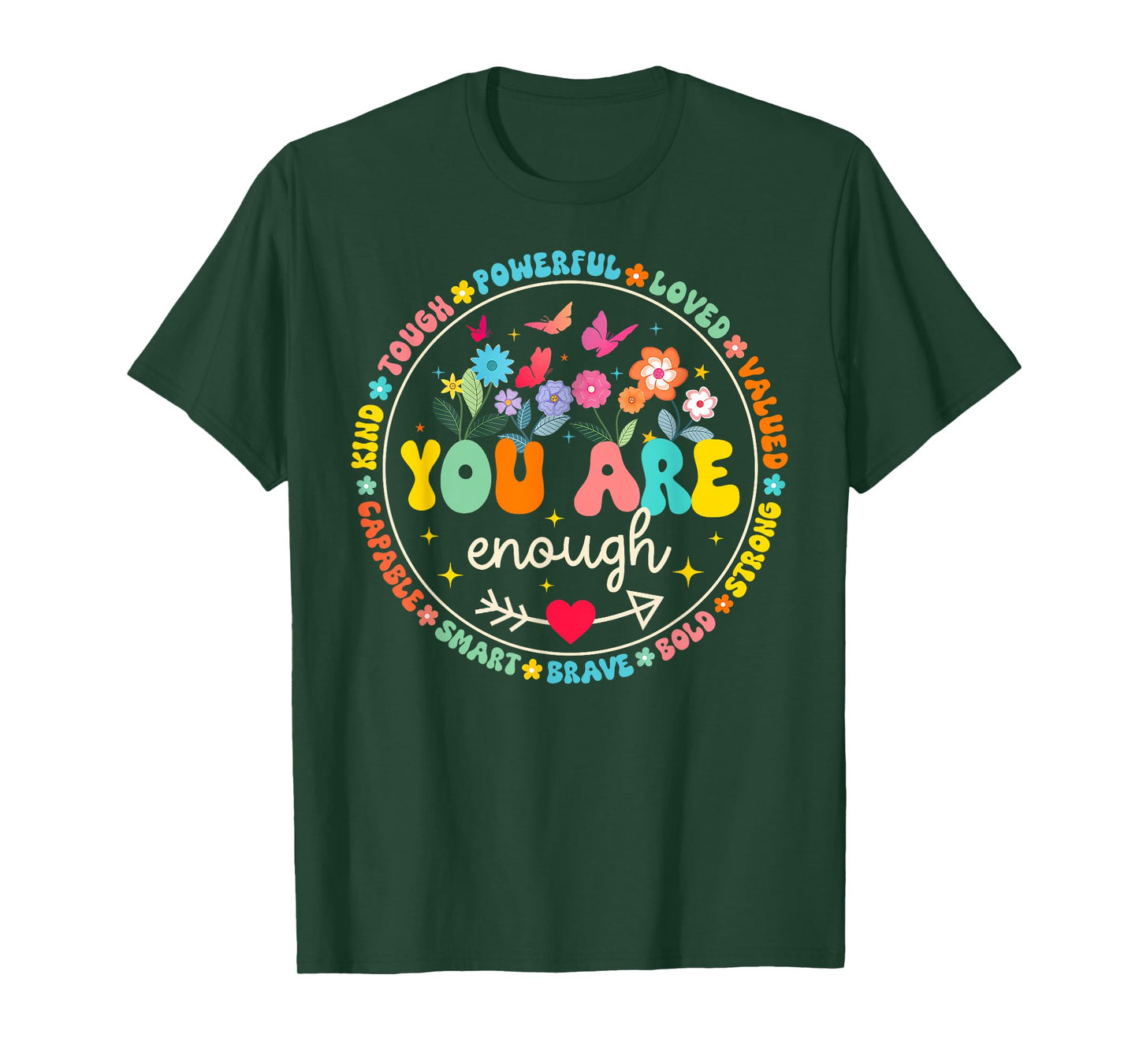 You Are Enough Floral Kind Love Peace Kindness Inspiration T-Shirt