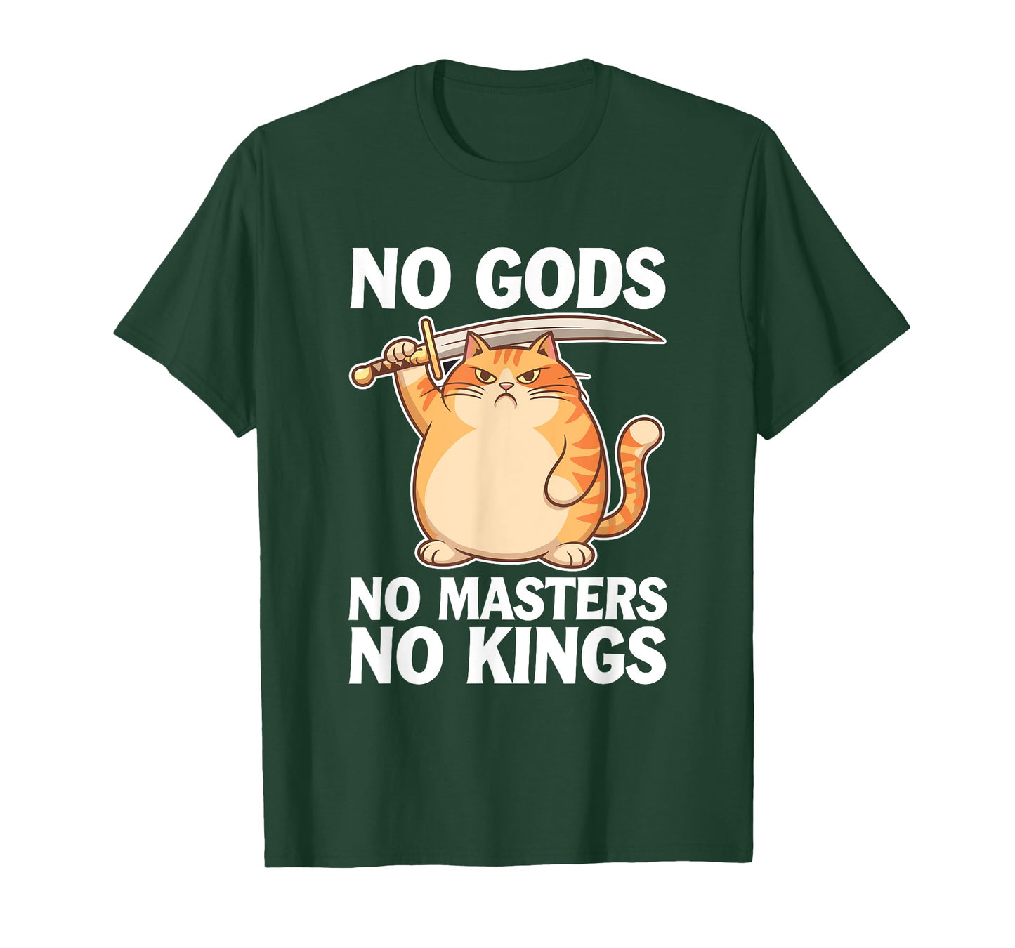 No Gods No Masters No Kings Kitty Funny Angry Cat Men Women T-Shirt