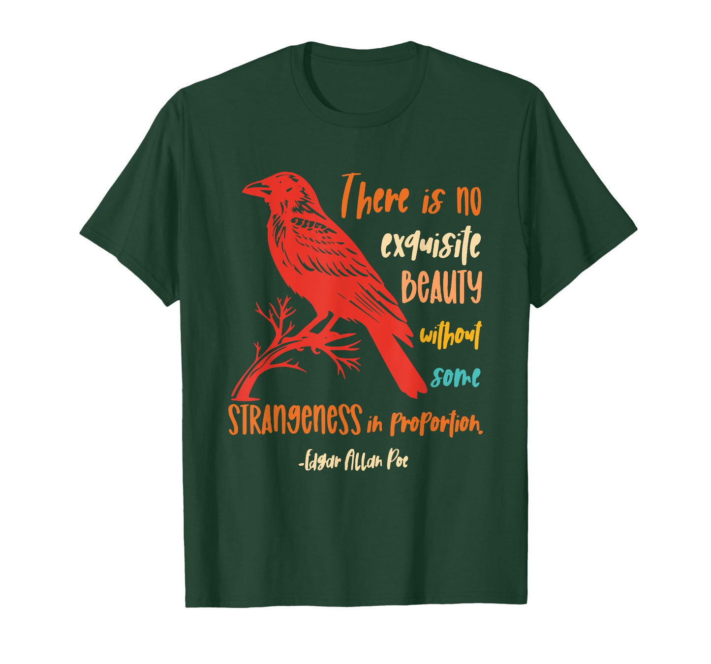 No Exquisite Beauty Without Some Strangeness in Proportion T-Shirt