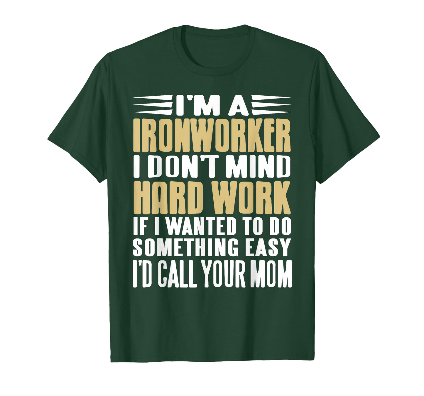 Ironworker I Don’t Mind Tough Jobs Bold Line T-Shirt