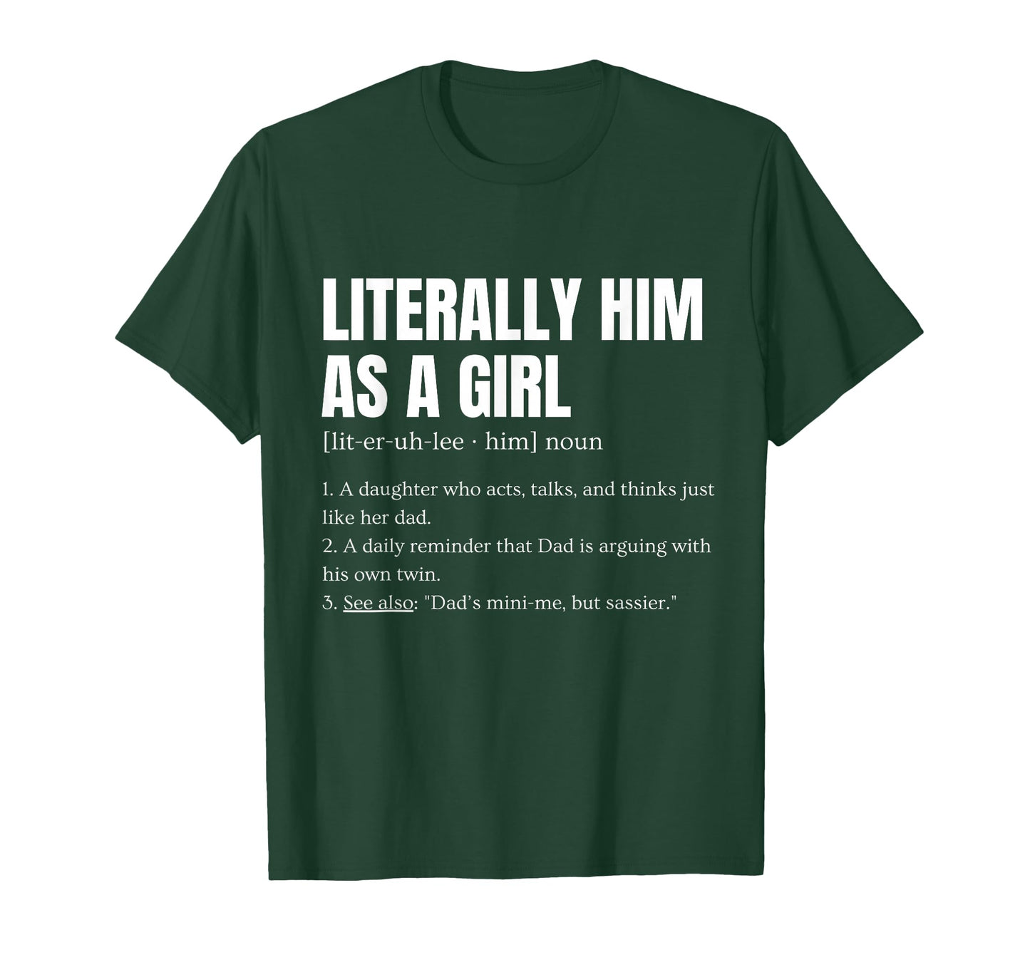 My dad gets mad at me Joke Daddy Daughter Humor Definition T-Shirt