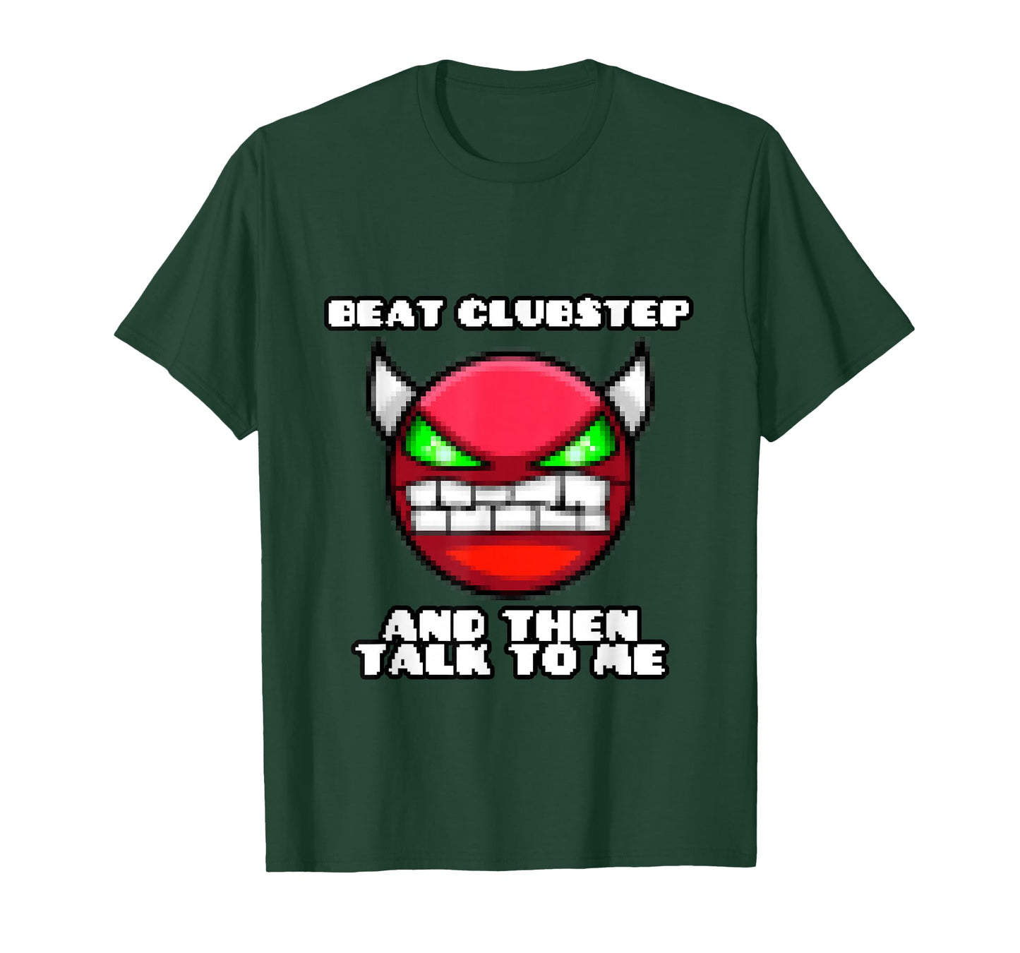 Beat clubstep Then Talk to me,Dash Video Game, Geometry T-Shirt