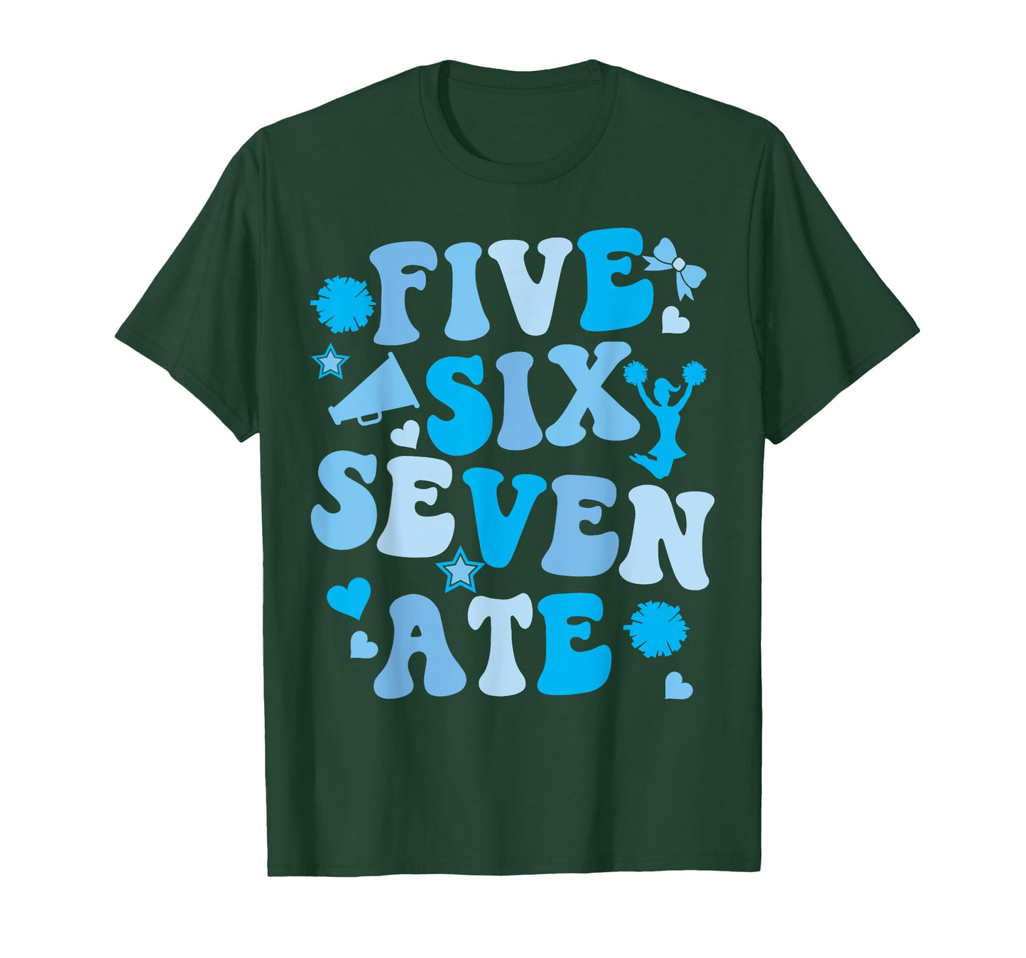 Five Six Seven Ate Cheer Cheerleader Women Girls Kids Blue T-Shirt