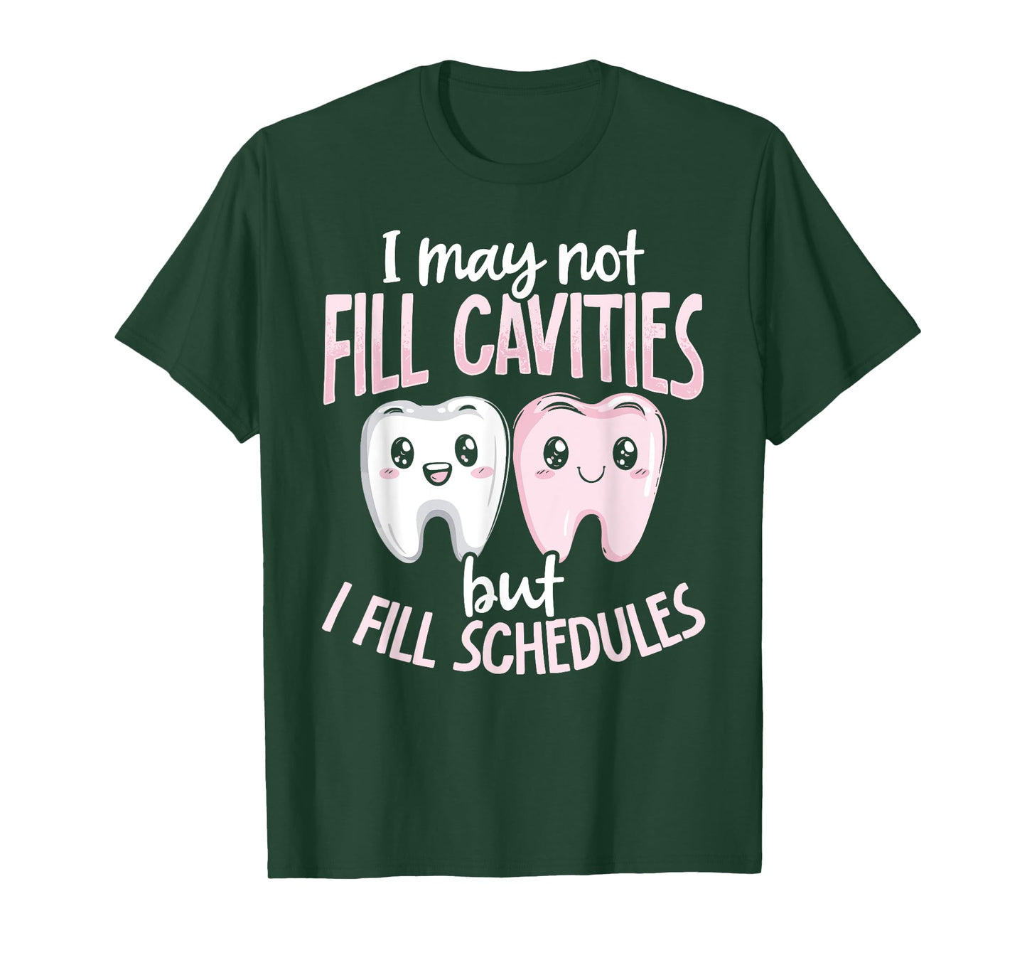 Dental Receptionist Filling Schedules Funny Dentistry T-Shirt