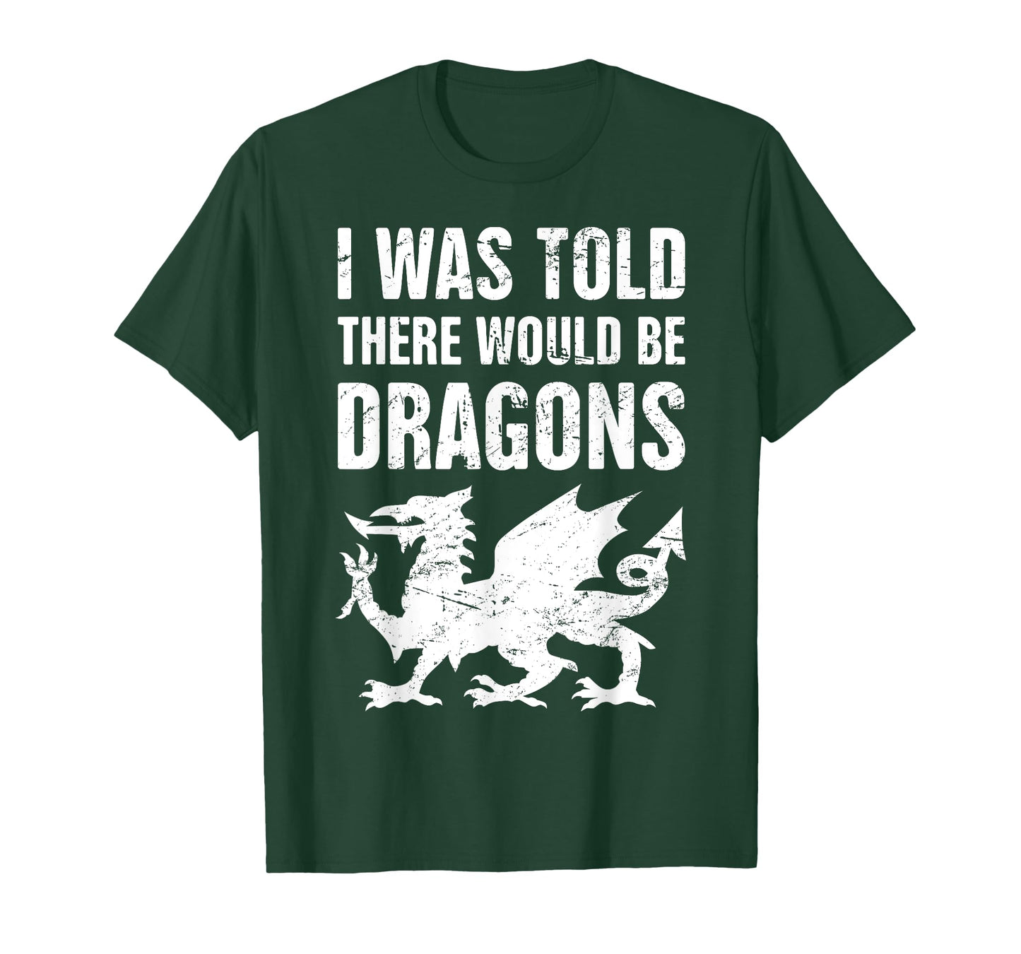 "I Was Told There Would Be Dragons" Renaissance Fair T-Shirt T-Shirt
