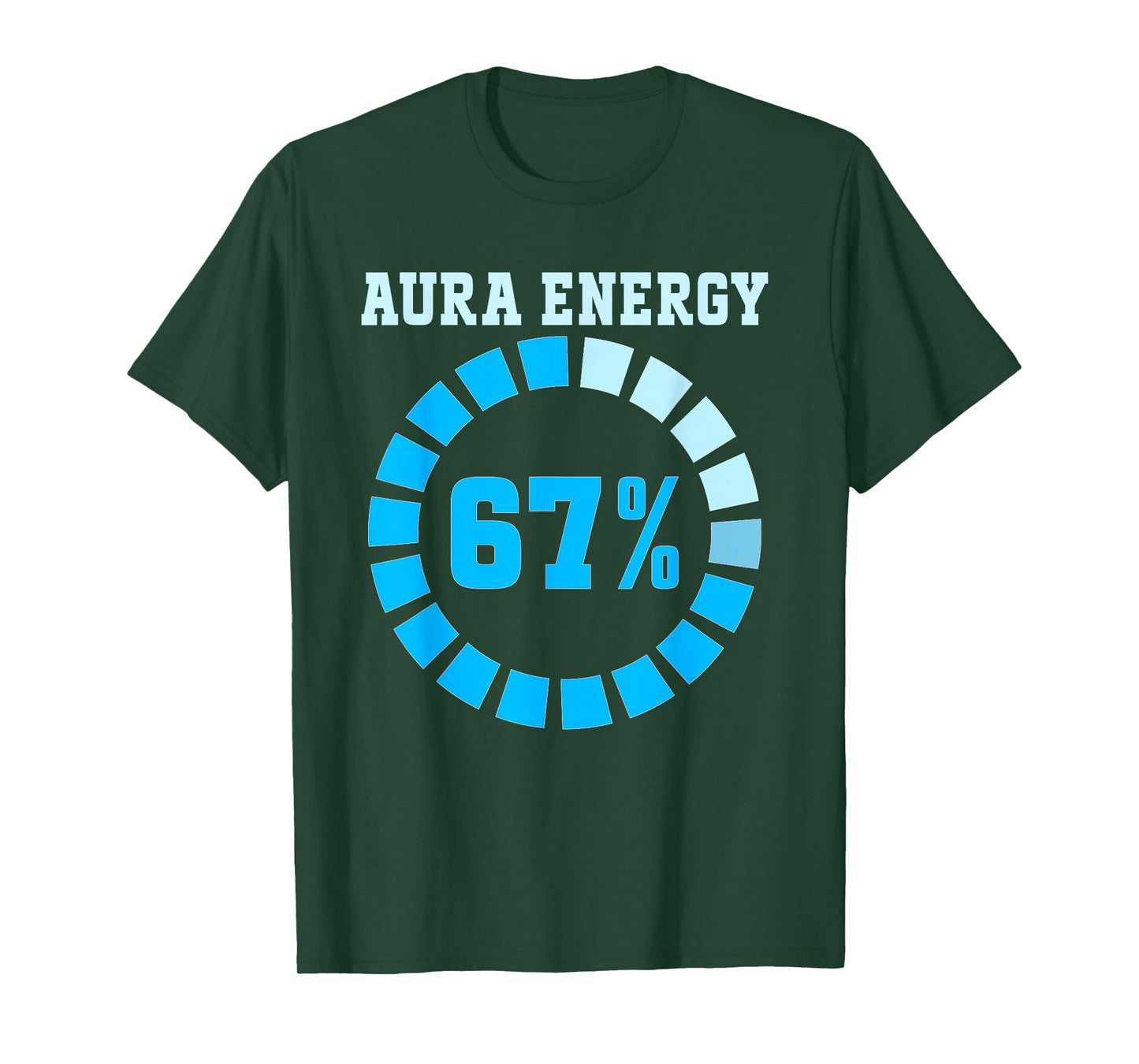 Aura Energy at 67 Funny Six Seven Meme Lets get 6 7endy T-Shirt
