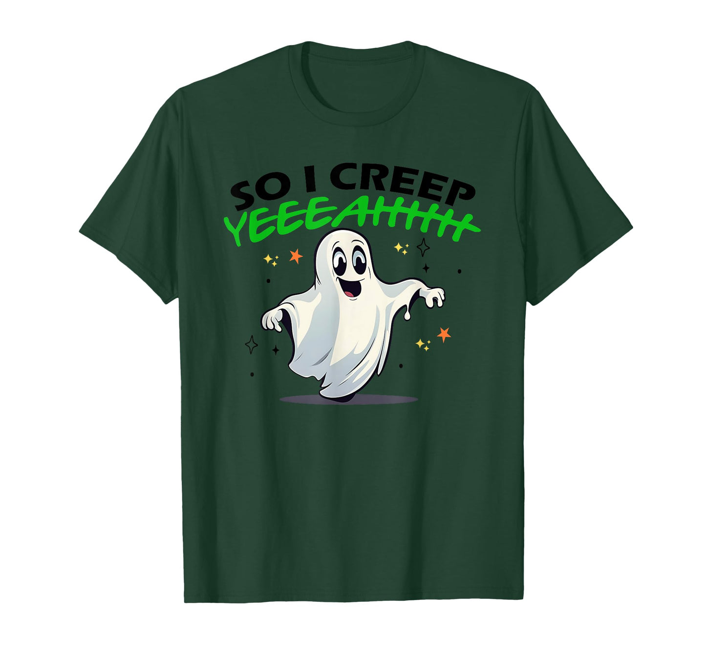 So I Creep Yeah Funny Quote T-Shirt