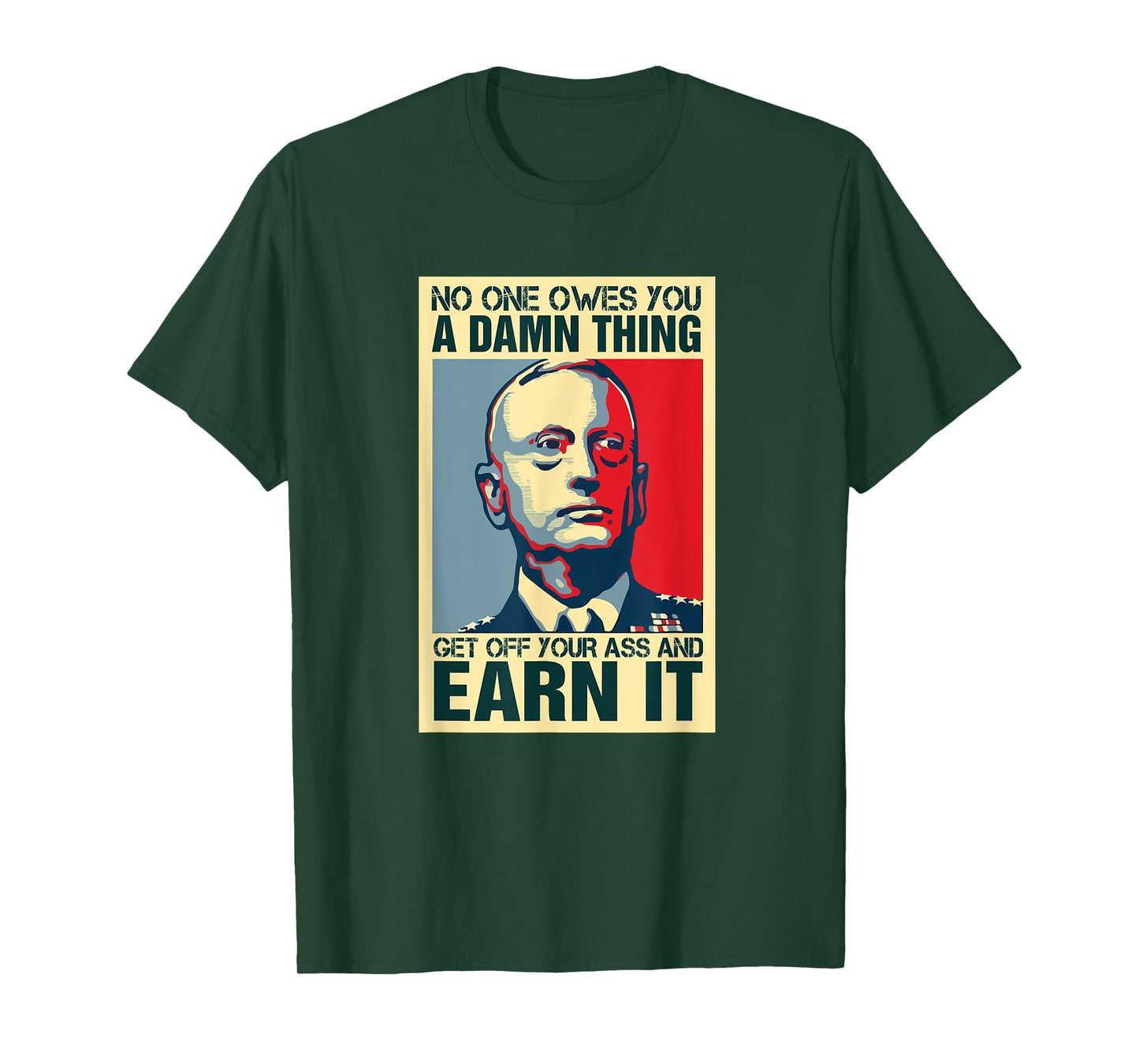 General Mattis Poster - No One Owes You T-Shirt Military T-Shirt