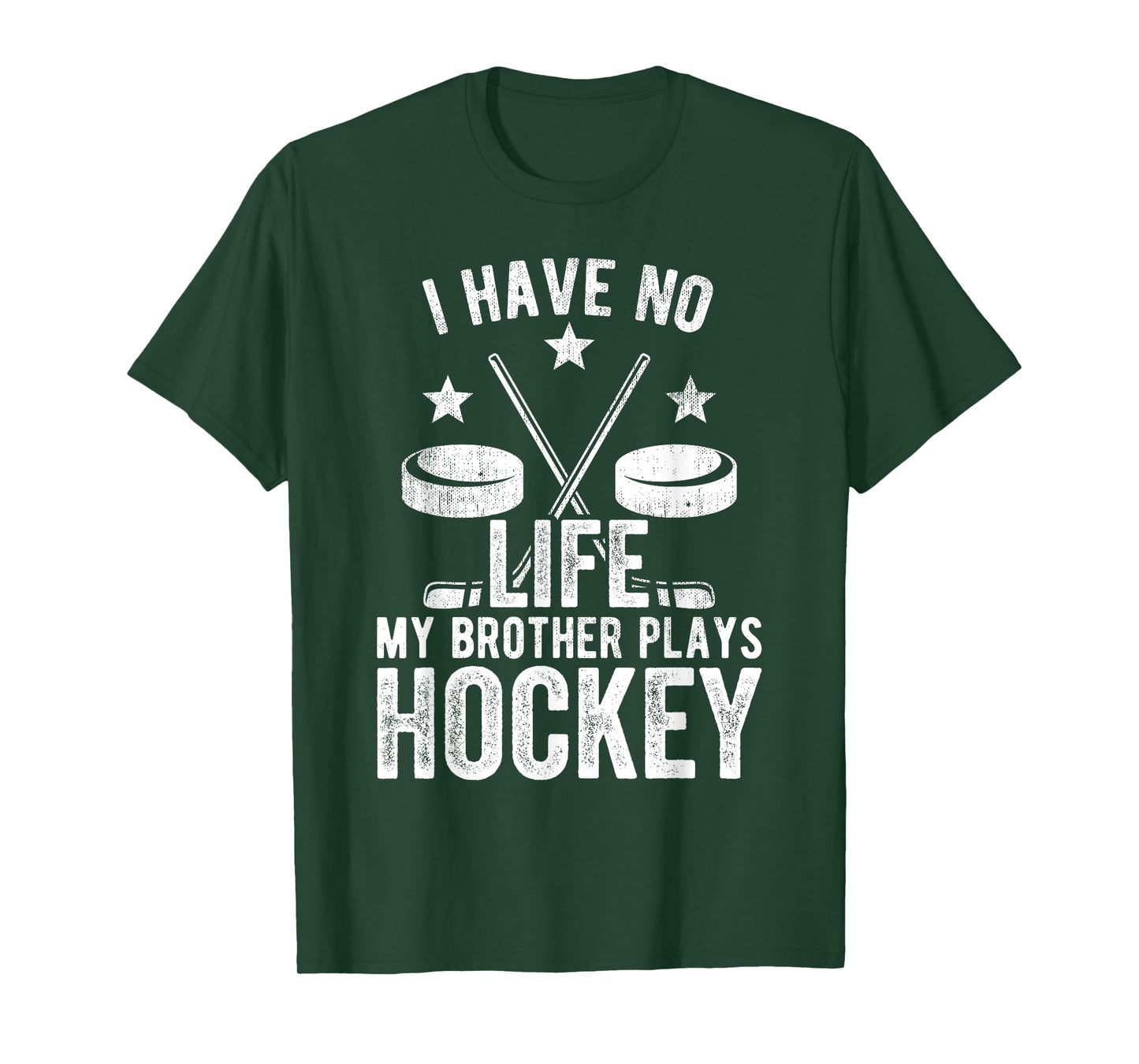 I Have No Life My Brother Plays Hockey Shirt T-Shirt