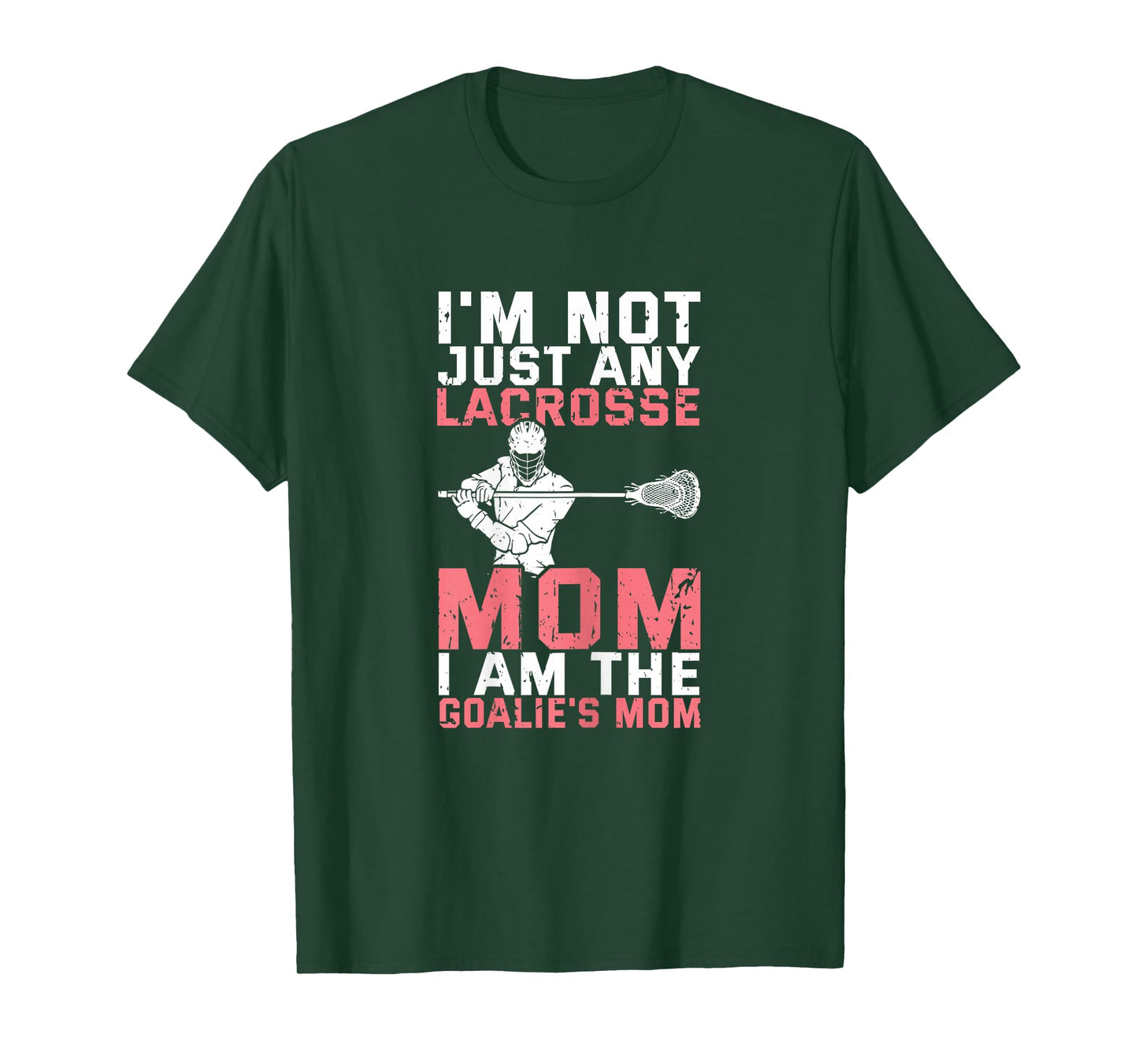 Lacrosse Goalie Lax Goalkeeper Funny Lacrosse Mom T-Shirt