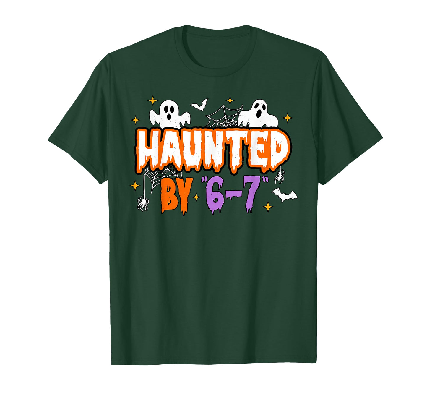 Haunted by 67 Funny Haunted by 6-7 Funny 6 7 Halloween T-Shirt