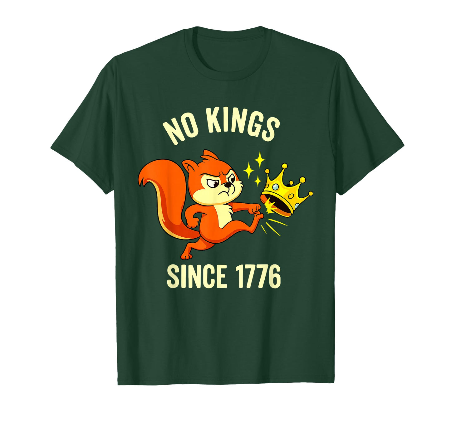 Angry Squirrel Kicking Crown No Kings Since 1776 T-Shirt