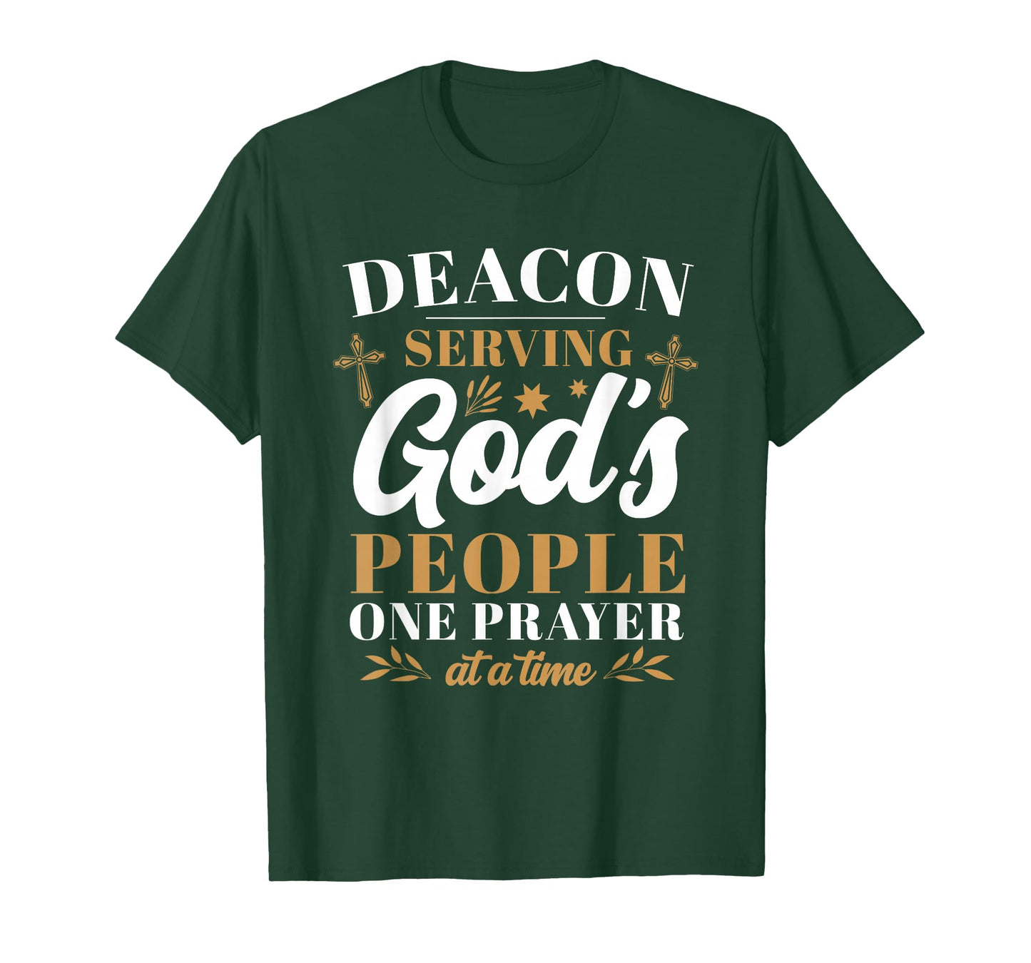 Deacon Serving God's People One Prayer At A Time T-Shirt