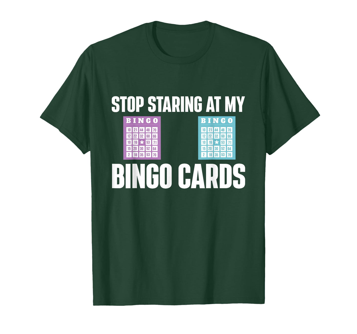Stop Staring At My Bingo Cards Bingo Lover Gambler Gambling T-Shirt