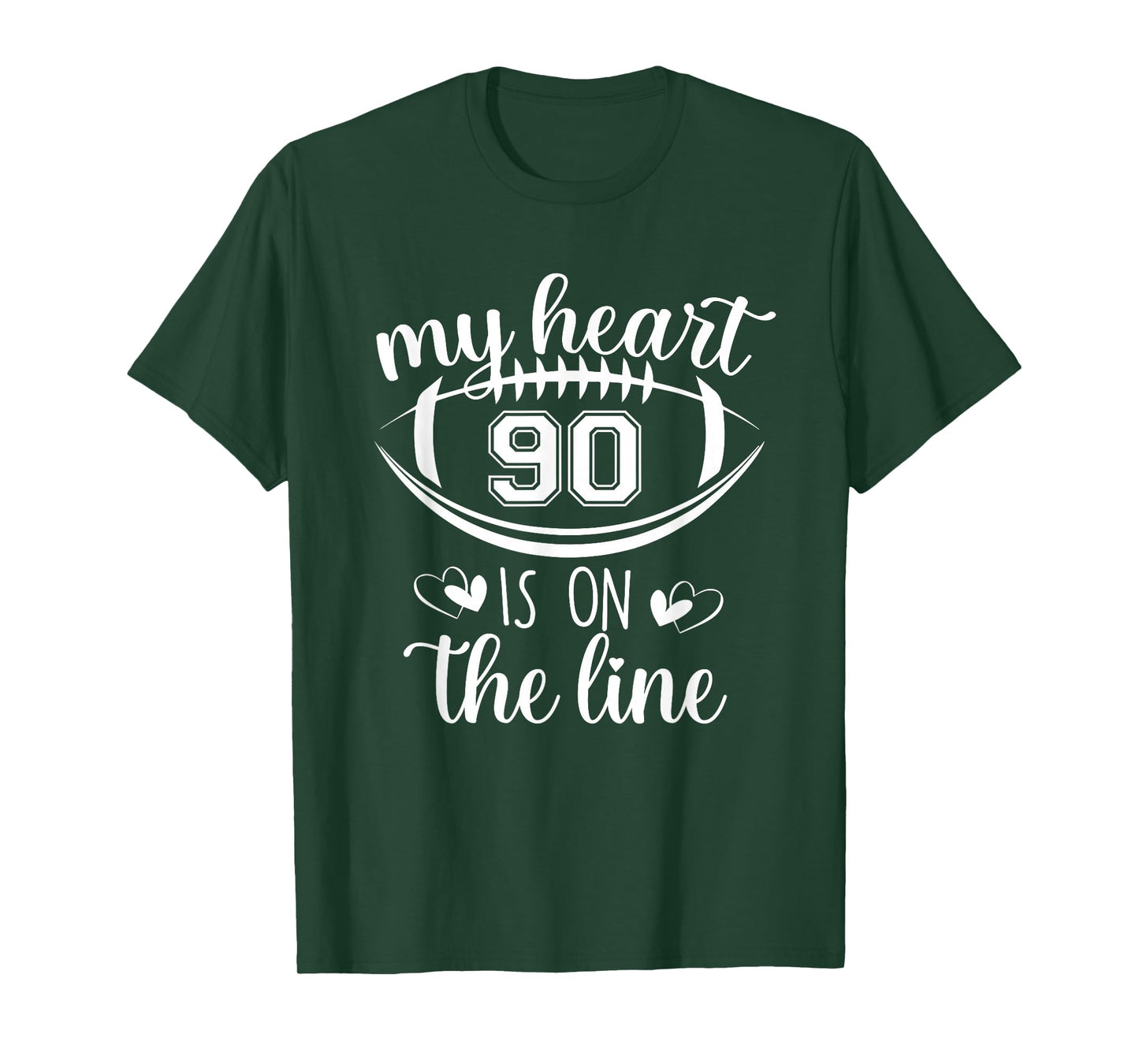 Custom Football Player Number 90 My Heart Is On The Line T-Shirt