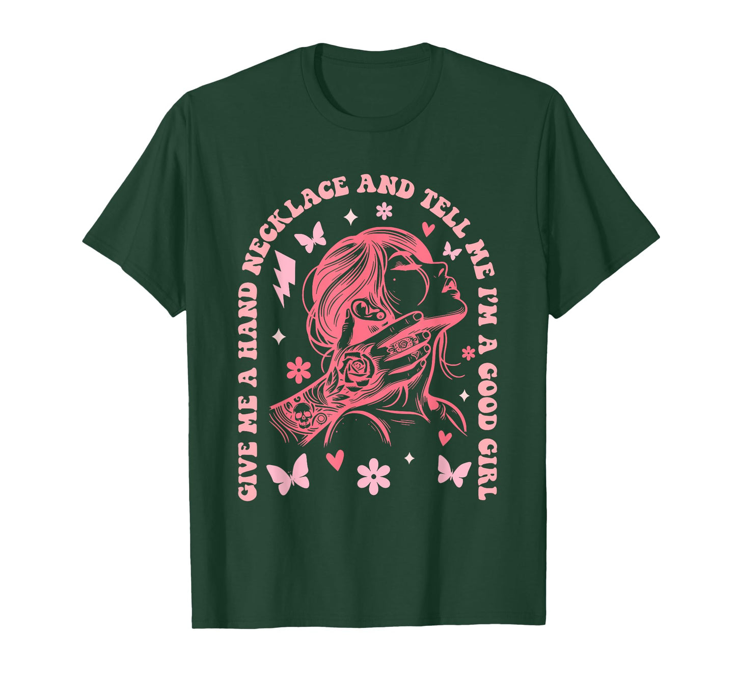 Funny Give Me A Hand Necklace And Tell Me I'm A Good Girl T-Shirt