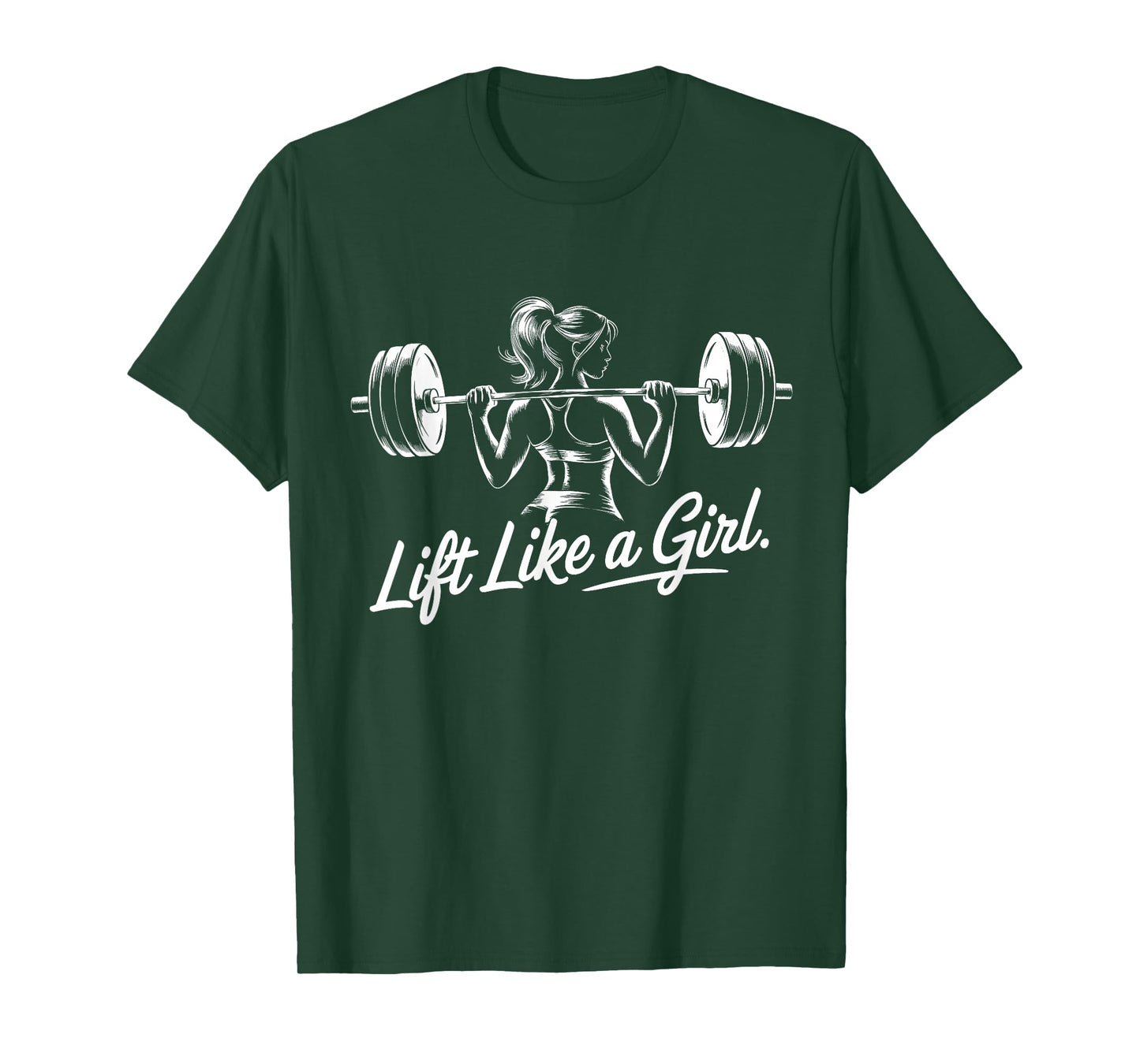 Lift Like a Girl - Gym Art Lifting Design For Women T-Shirt