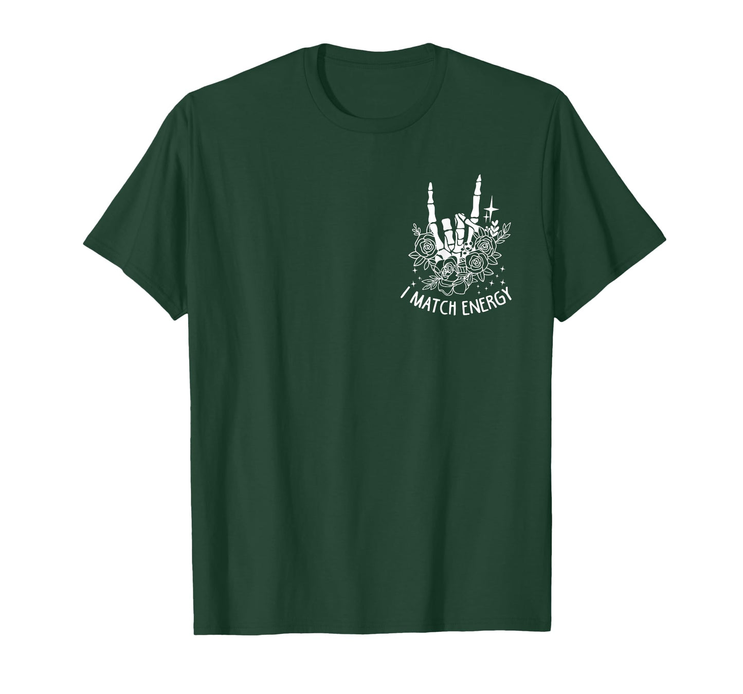 I Match Energy So How We Gone Act Today 2 Sided (Front+Back) T-Shirt