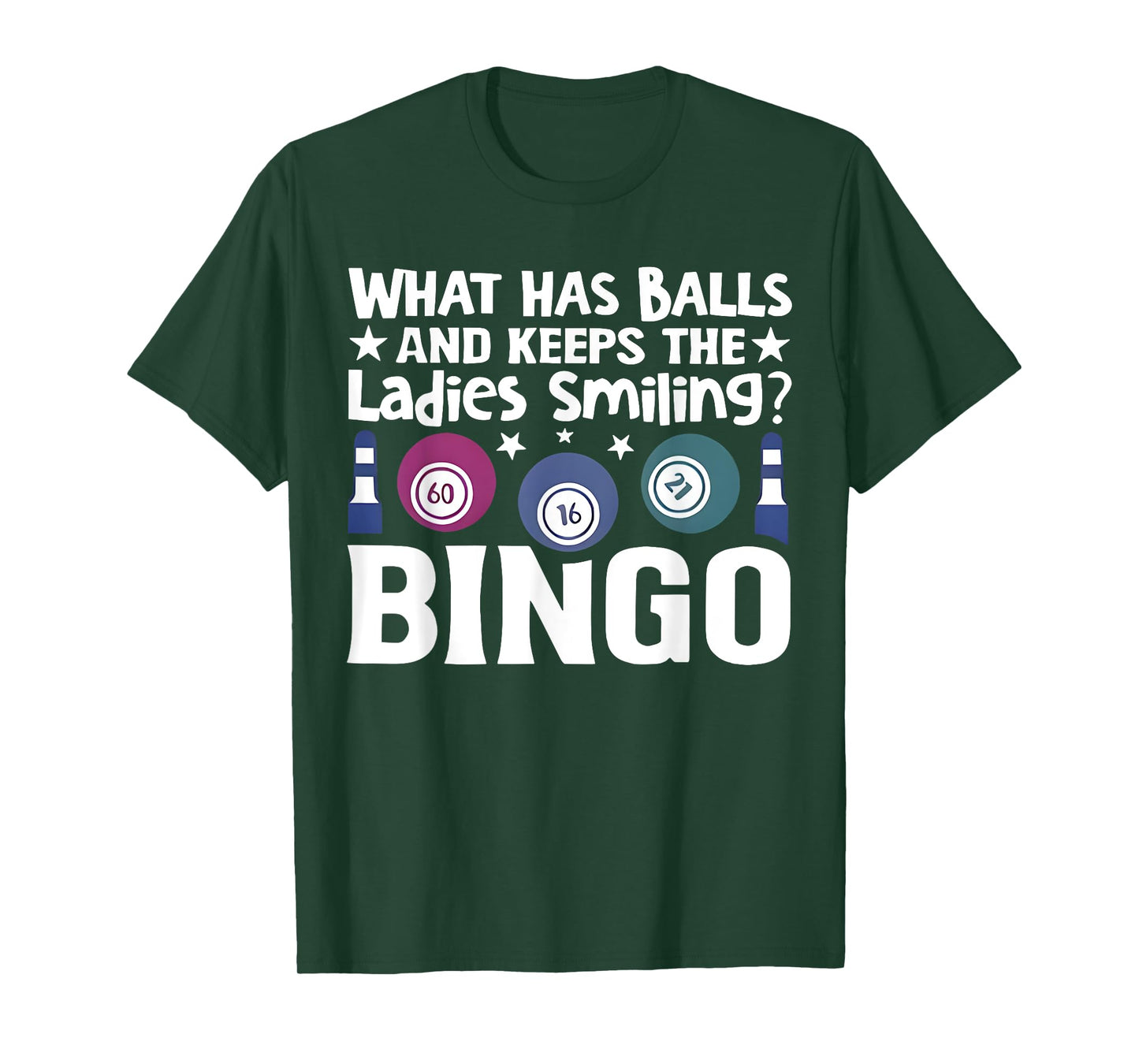 What Has Balls And Keeps The Ladies Smiling Bingo Lovers T-Shirt