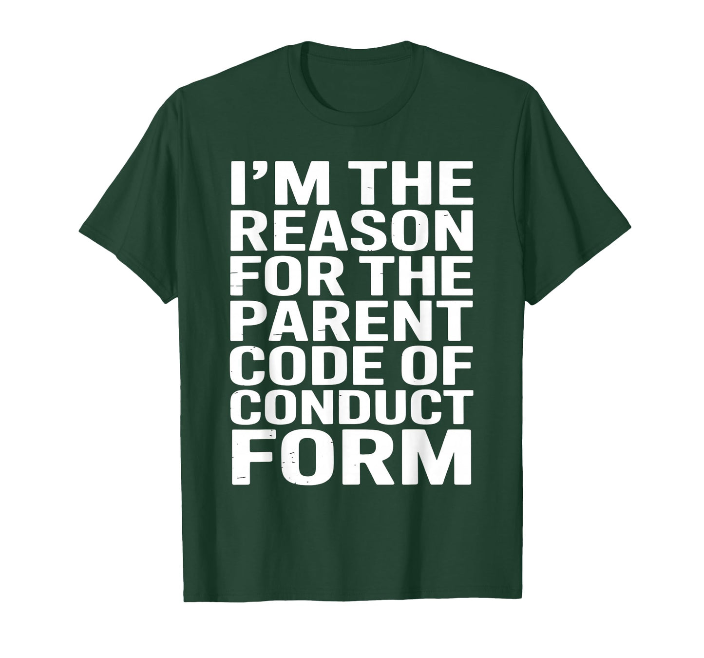 I’m The Reason for The Parent Code of Conduct Form T-Shirt