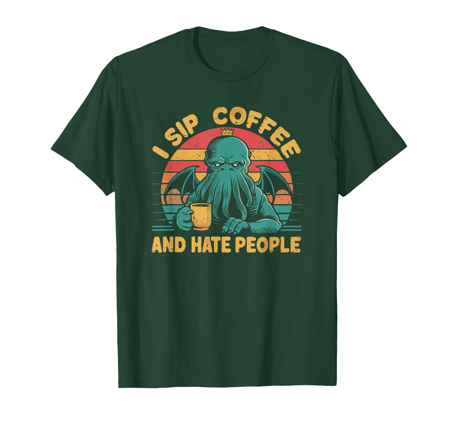 Cthulhu, I Sip Coffee And Hate People, Grumpy Cthulhu Coffee T-Shirt