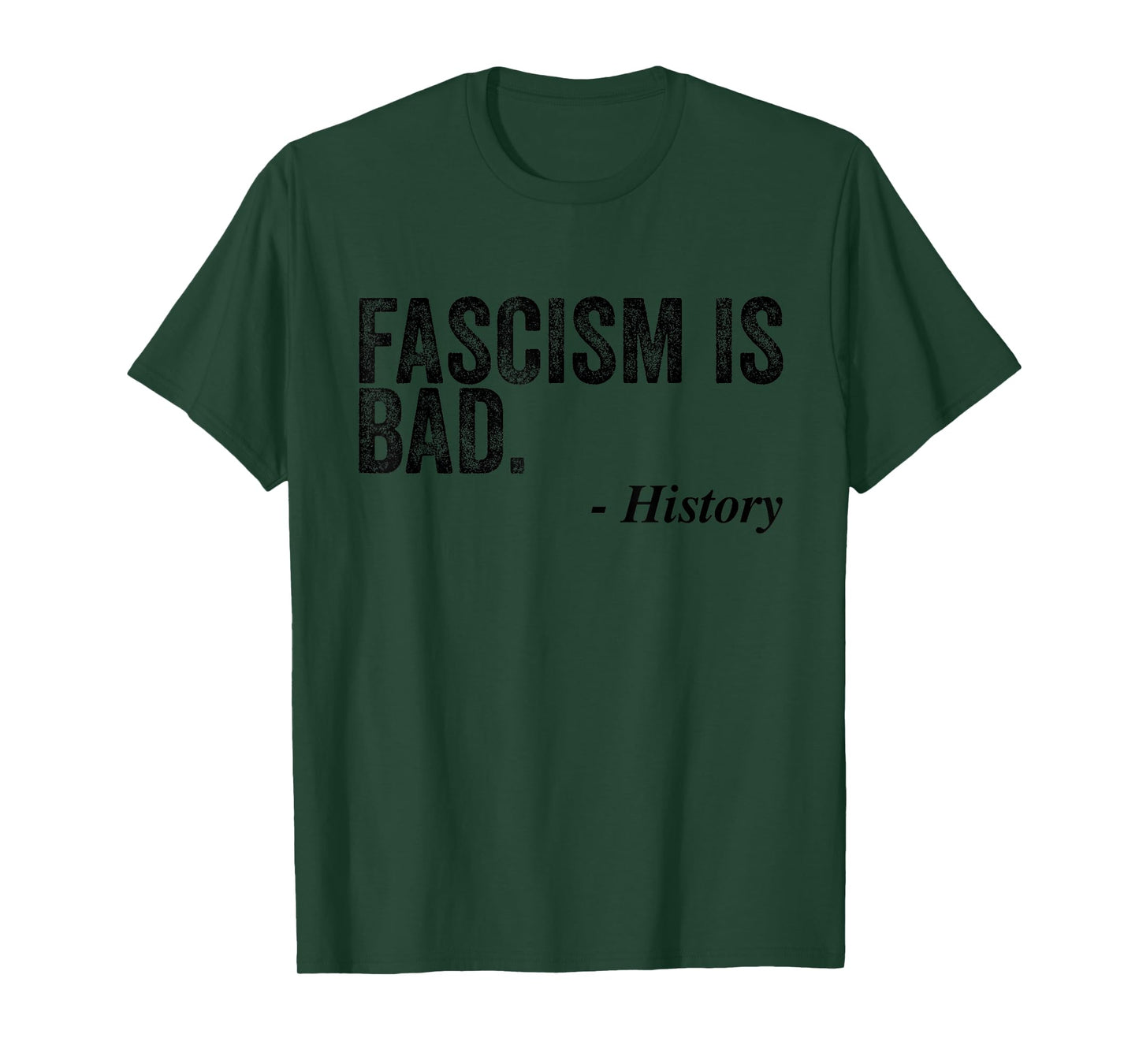 Fascism is Bad Quote A Sarcastic History Lesson T-Shirt