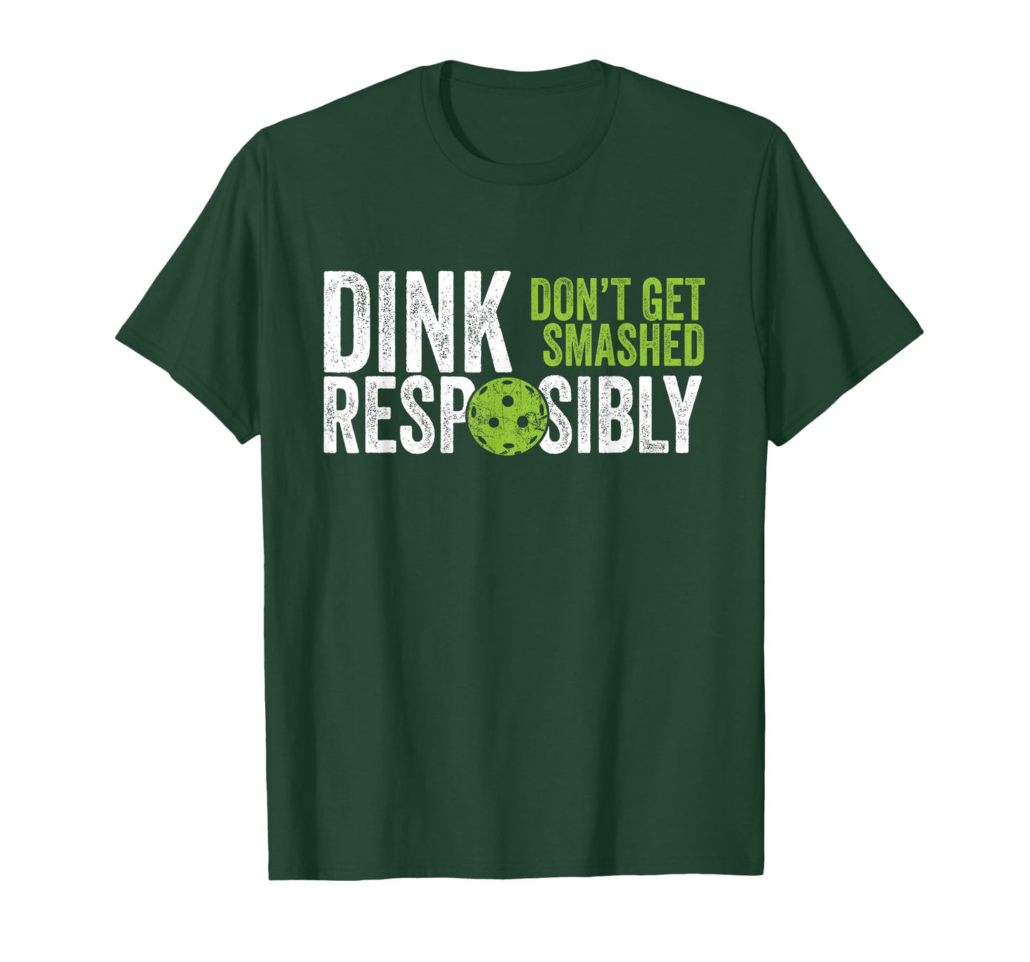 Pickleball Players Clothing Men Women - Funny Pickleball Team Clothing - Dink Responsibly T-Shirt