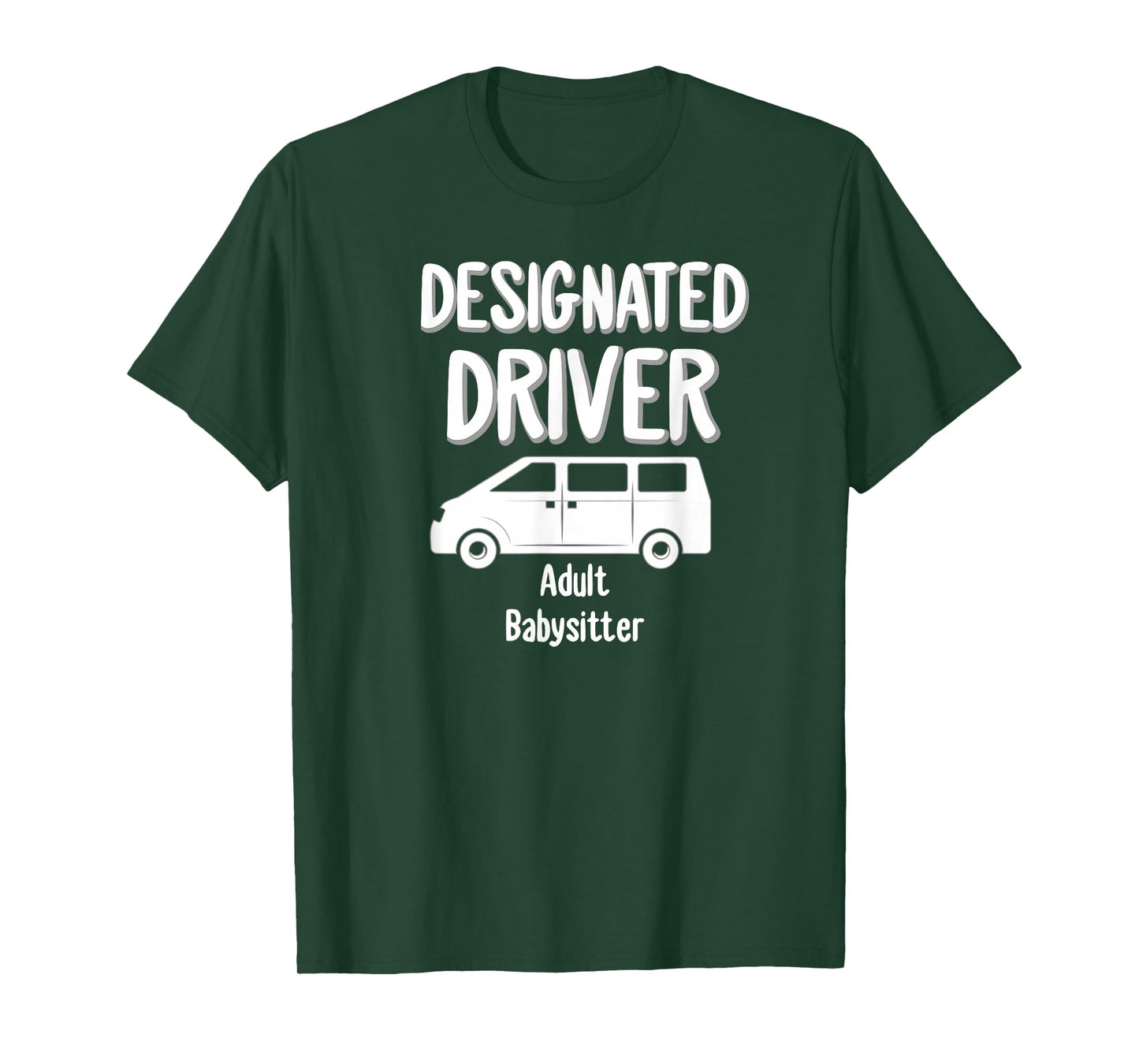 Designated Driver Adult Babysitter Party Drinking Gift T-Shirt