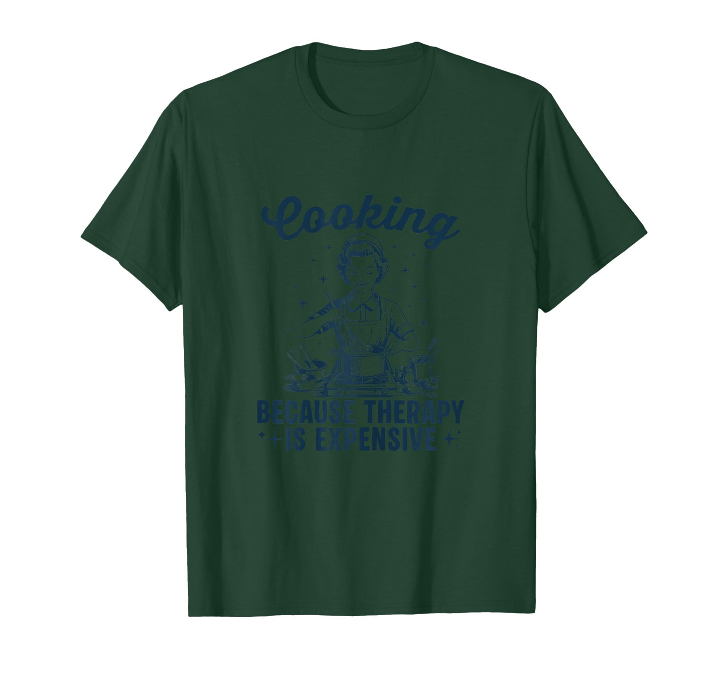 Womens Cooking Because Therapy Is Expensive - Wife Cook T-Shirt